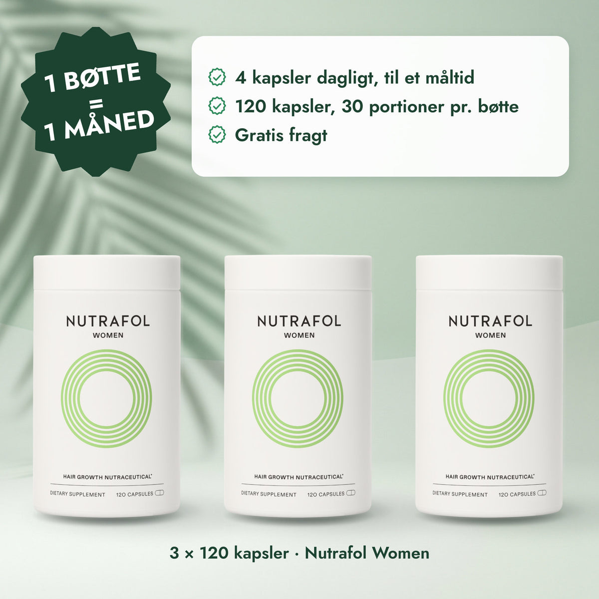 3 × 120 kapsler · Nutrafol Women: 1 bøtte = 1 måned