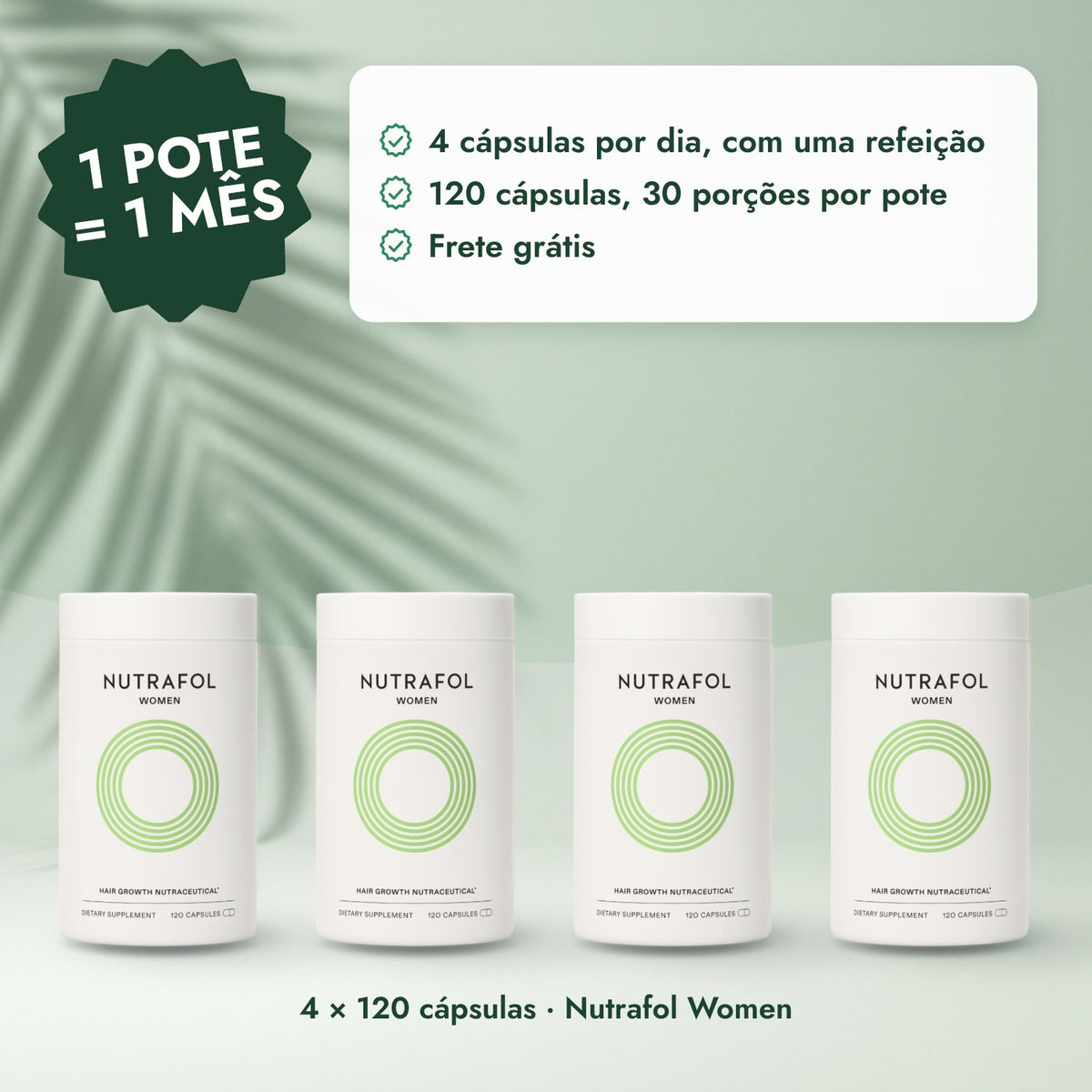4 × 120 cápsulas · Nutrafol Women: 1 pote = 1 mês