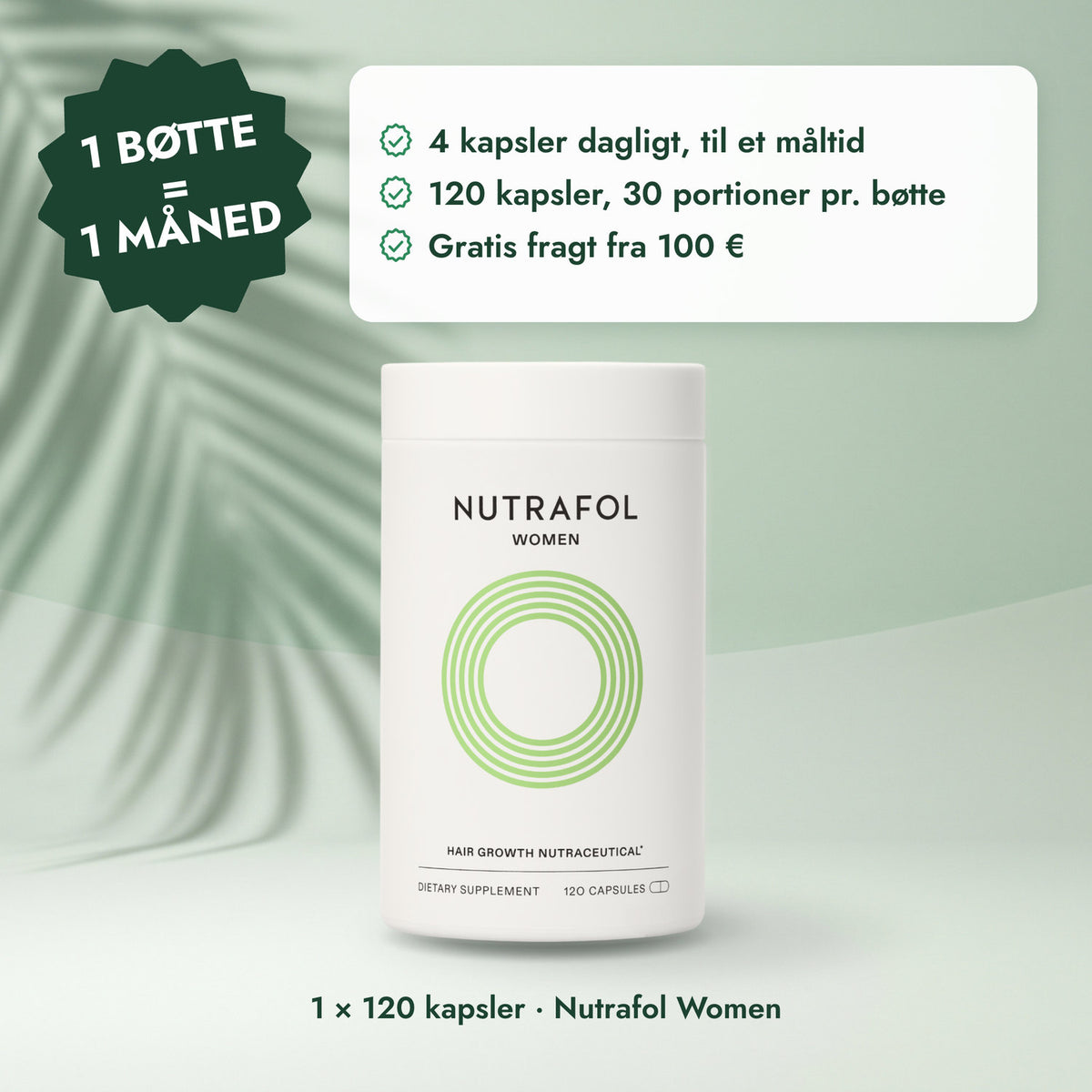 1 × 120 kapsler · Nutrafol Women: 1 bøtte = 1 måned