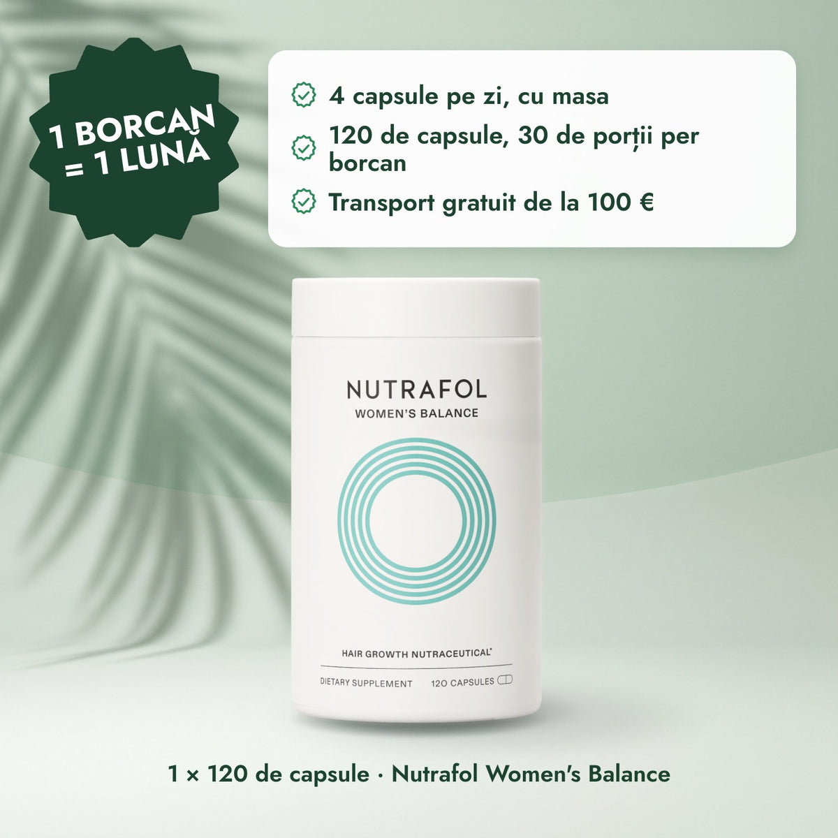 1 × 120 de capsule · Nutrafol Women's Balance: 1 borcan = 1 lună