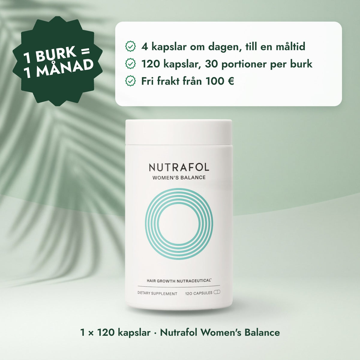 1 × 120 kapslar · Nutrafol Women's Balance: 1 burk = 1 månad