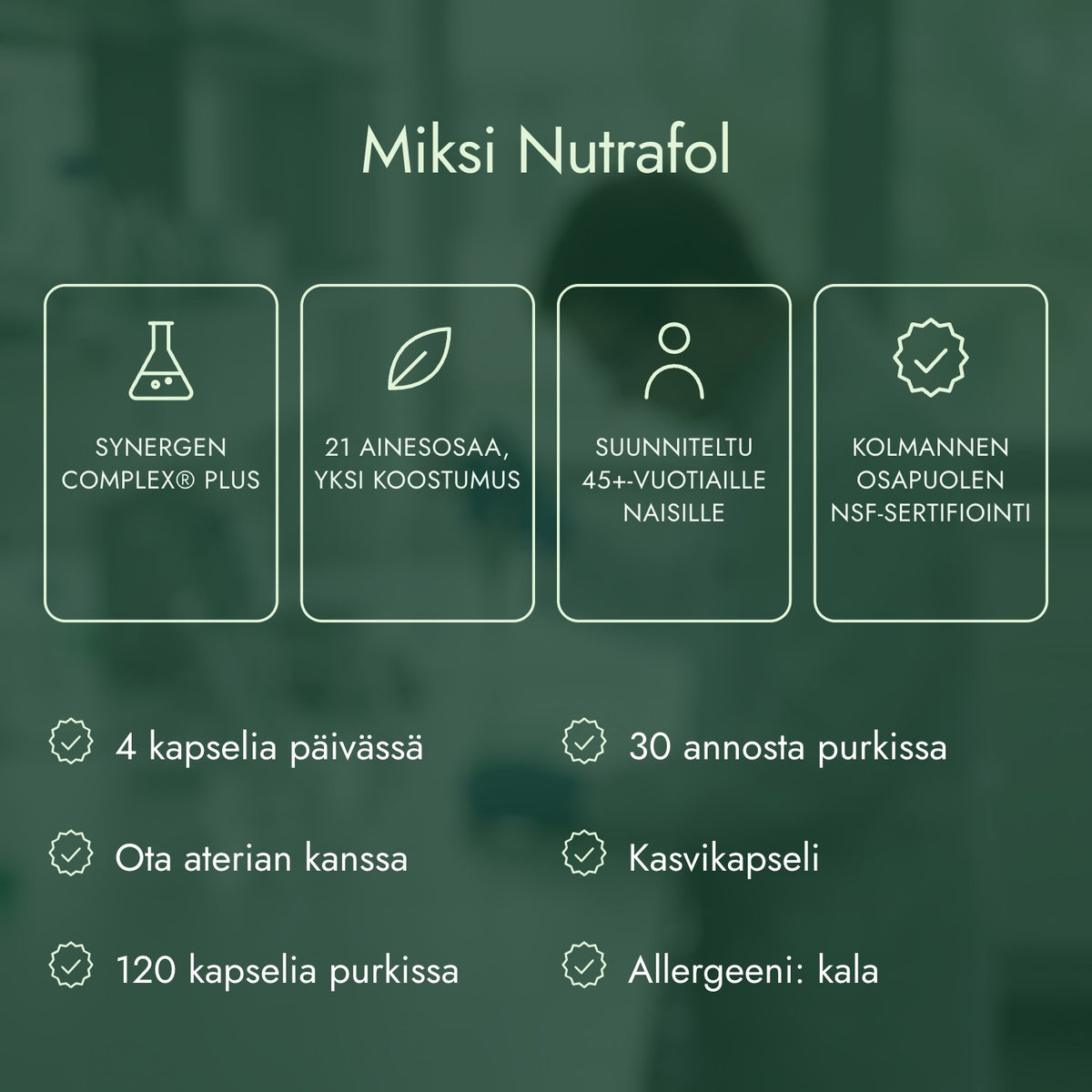 Miksi Nutrafol: Synergen Complex® Plus, 21 ainesosaa, yksi koostumus, Suunniteltu 45+-vuotiaille naisille, Kolmannen osapuolen NSF-sertifiointi
