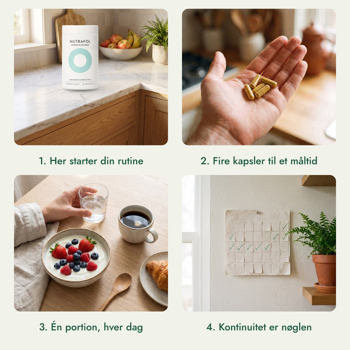 Nutrafol Women's Balance: Her starter din rutine, Fire kapsler til et måltid, Én portion, hver dag, Kontinuitet er nøglen