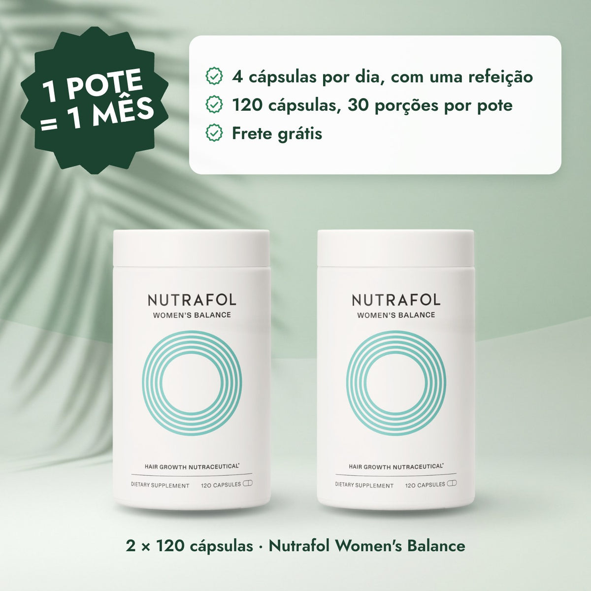 2 × 120 cápsulas · Nutrafol Women's Balance: 1 pote = 1 mês