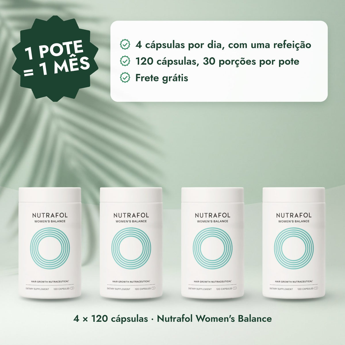 4 × 120 cápsulas · Nutrafol Women's Balance: 1 pote = 1 mês