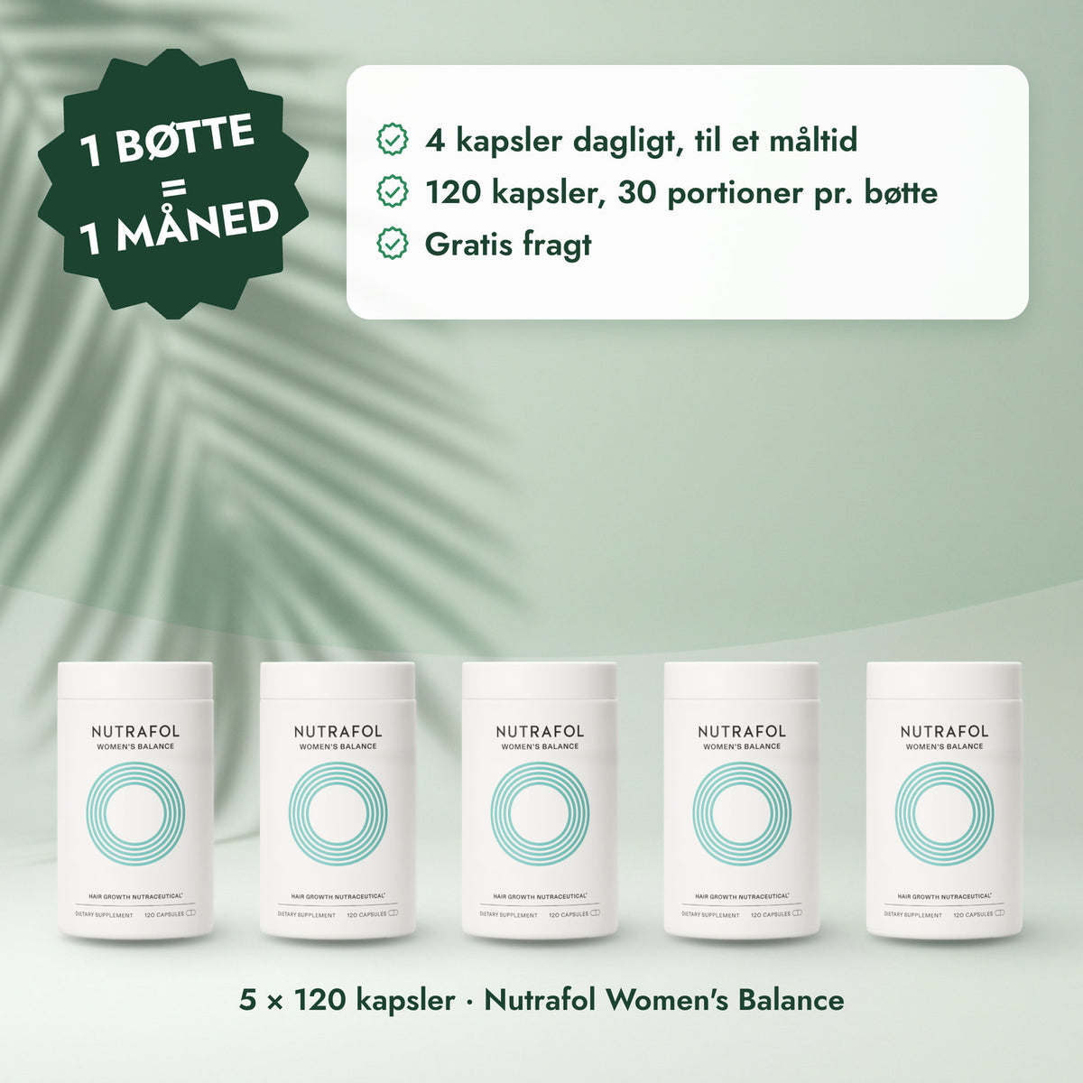 5 × 120 kapsler · Nutrafol Women's Balance: 1 bøtte = 1 måned