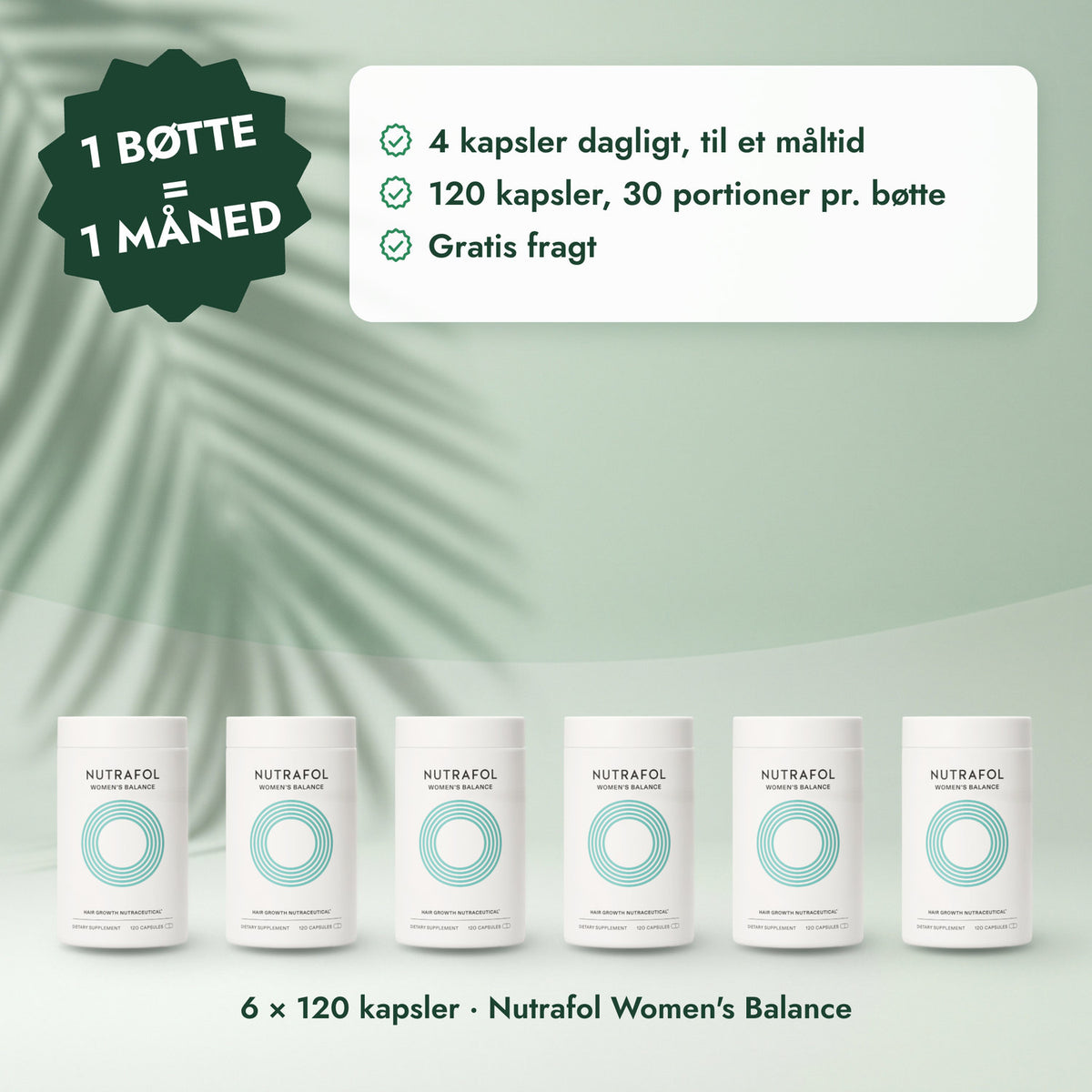 6 × 120 kapsler · Nutrafol Women's Balance: 1 bøtte = 1 måned