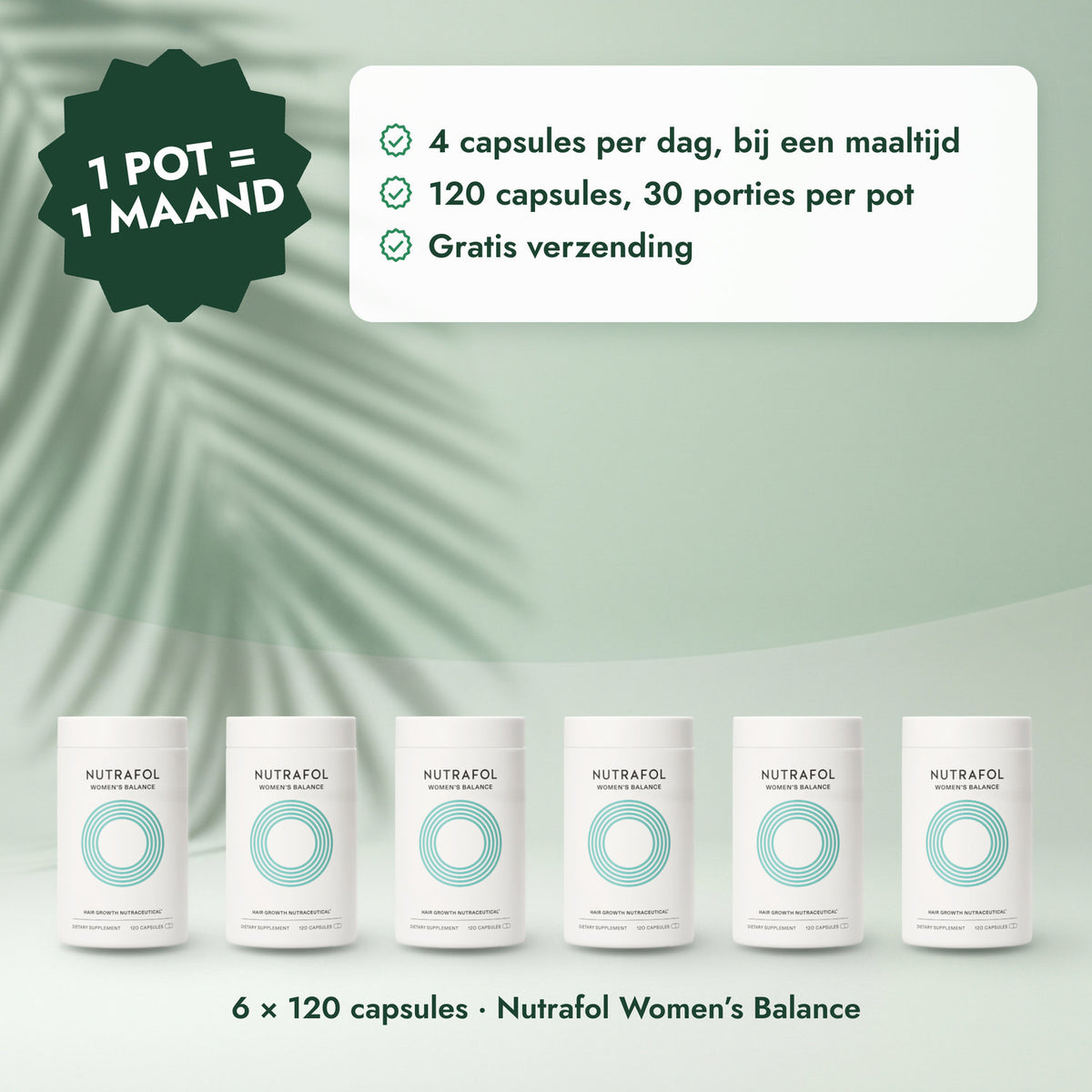6 × 120 capsules · Nutrafol Women’s Balance: 1 pot = 1 maand