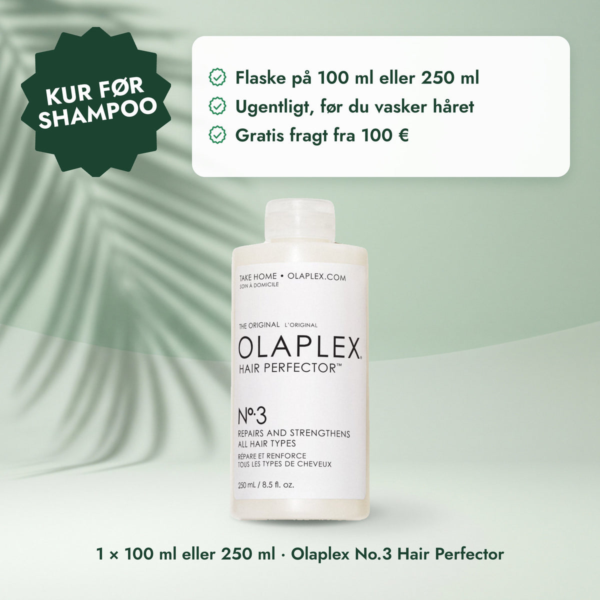 1 × 100 ml eller 250 ml · Olaplex No.3 Hair Perfector: Kur før shampoo