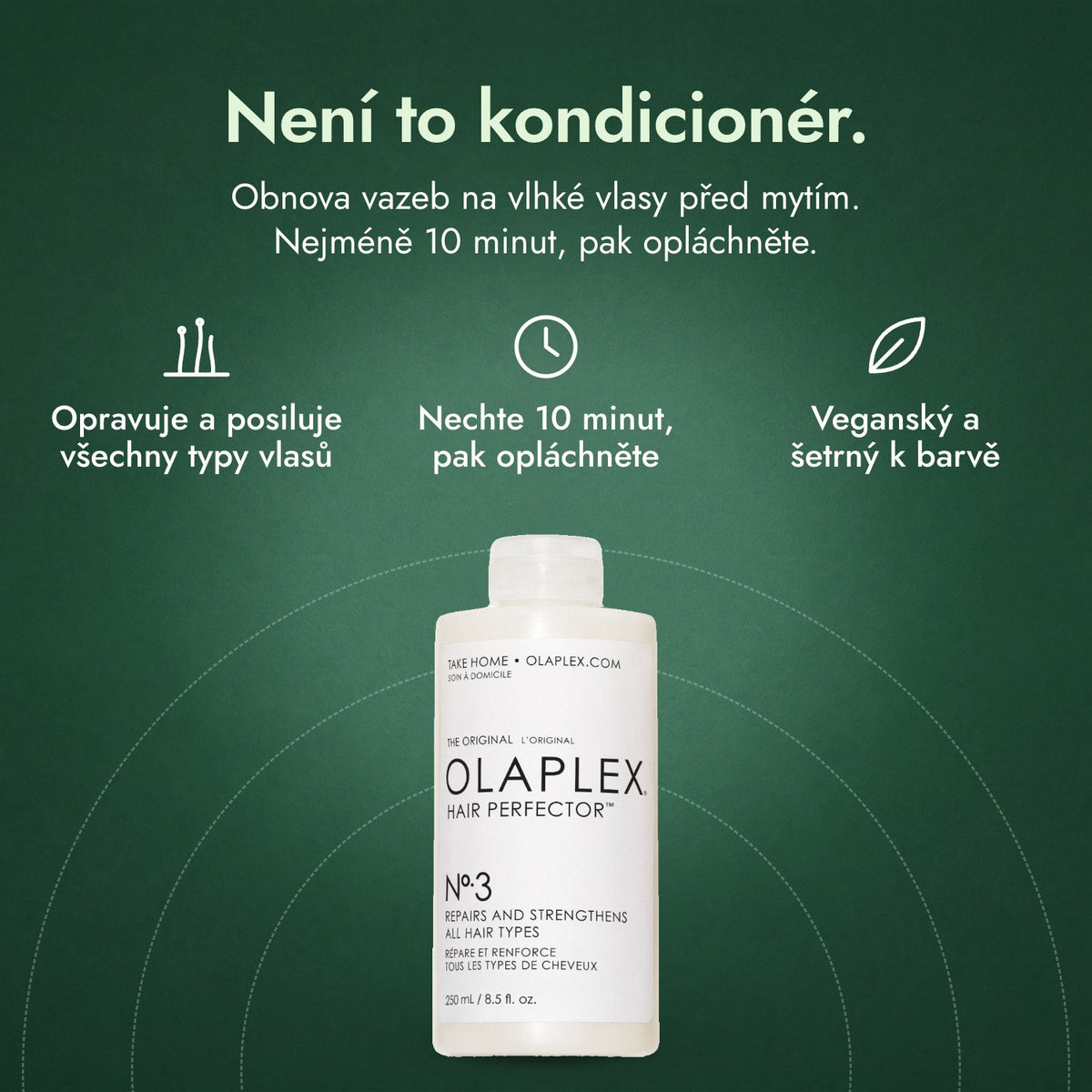 Olaplex No.3 Hair Perfector: Není to kondicionér. Opravuje a posiluje všechny typy vlasů, Nechte 10 minut, pak opláchněte, Veganský a šetrný k barvě