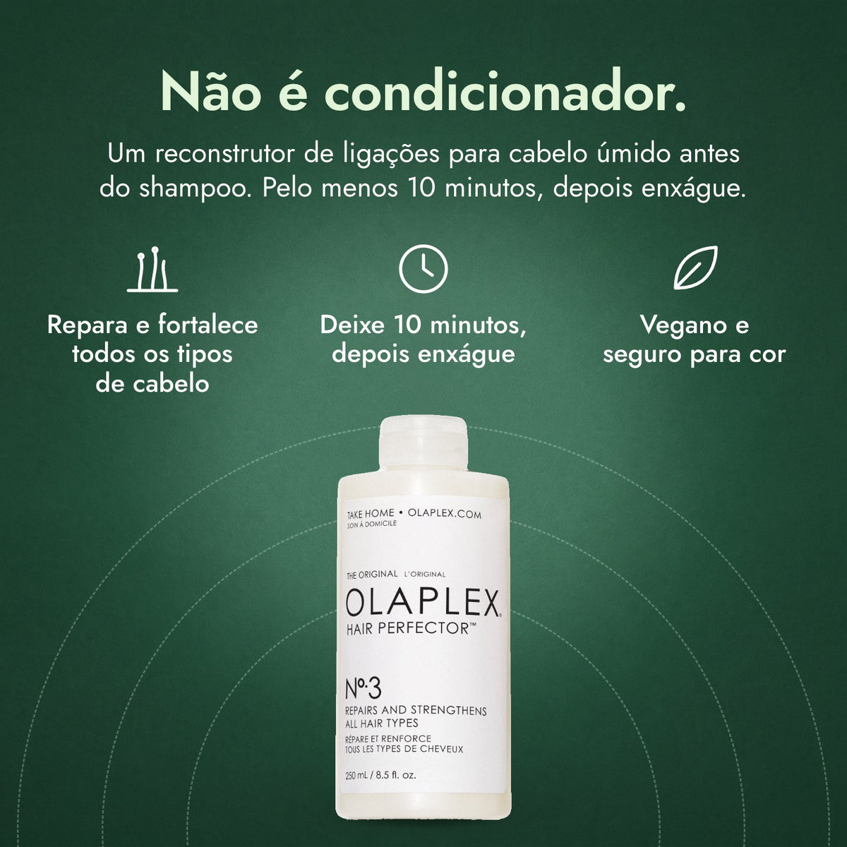 Olaplex No.3 Hair Perfector: Não é condicionador. Repara e fortalece todos os tipos de cabelo, Deixe 10 minutos, depois enxágue, Vegano e seguro para cor