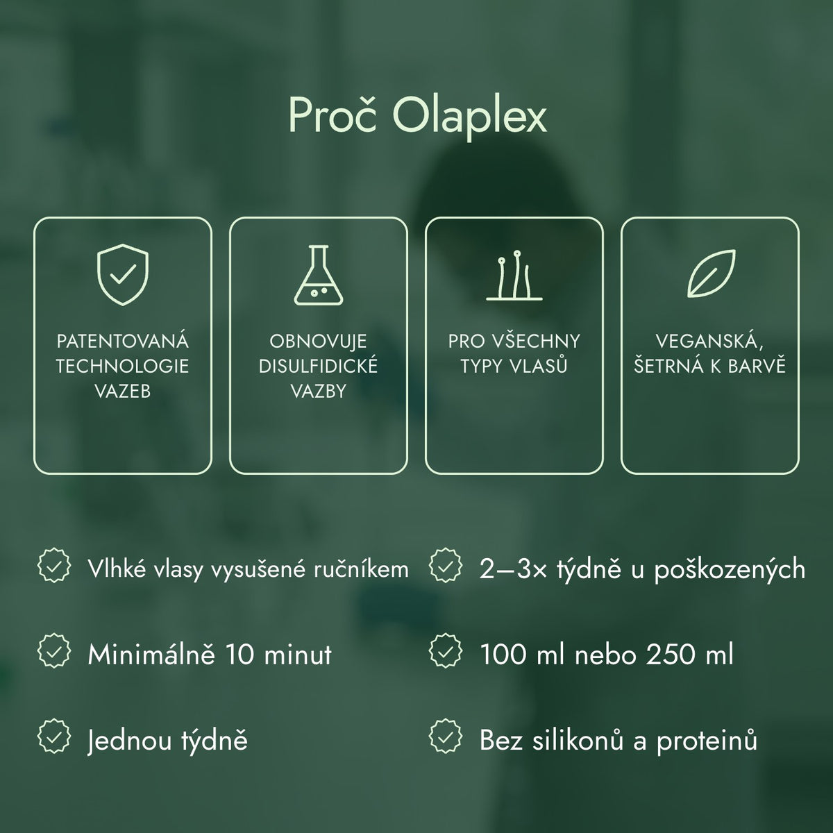 Proč Olaplex: Patentovaná technologie vazeb, Obnovuje disulfidické vazby, Pro všechny typy vlasů, Veganská, šetrná k barvě