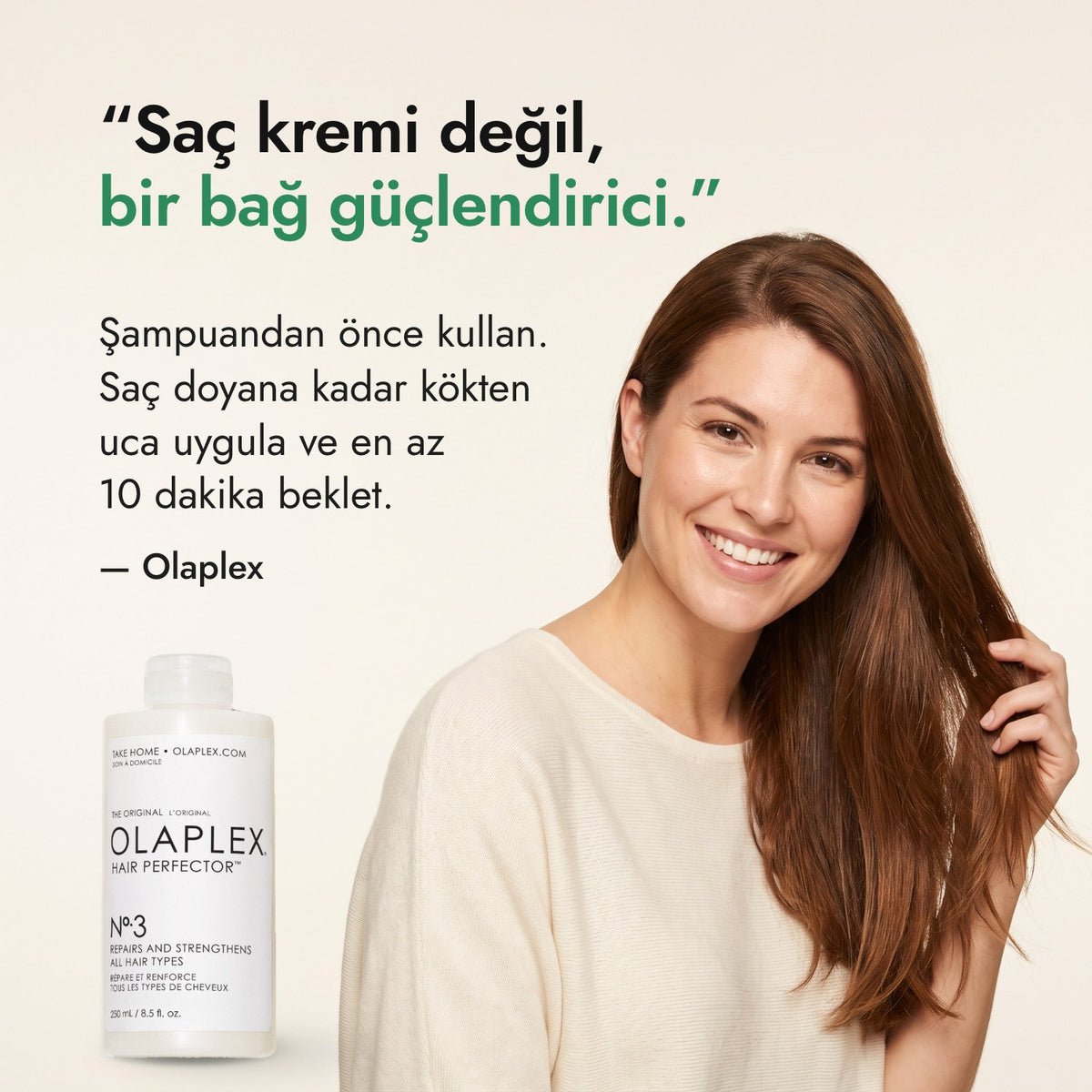 Saç kremi değil, bir bağ güçlendirici. — Olaplex