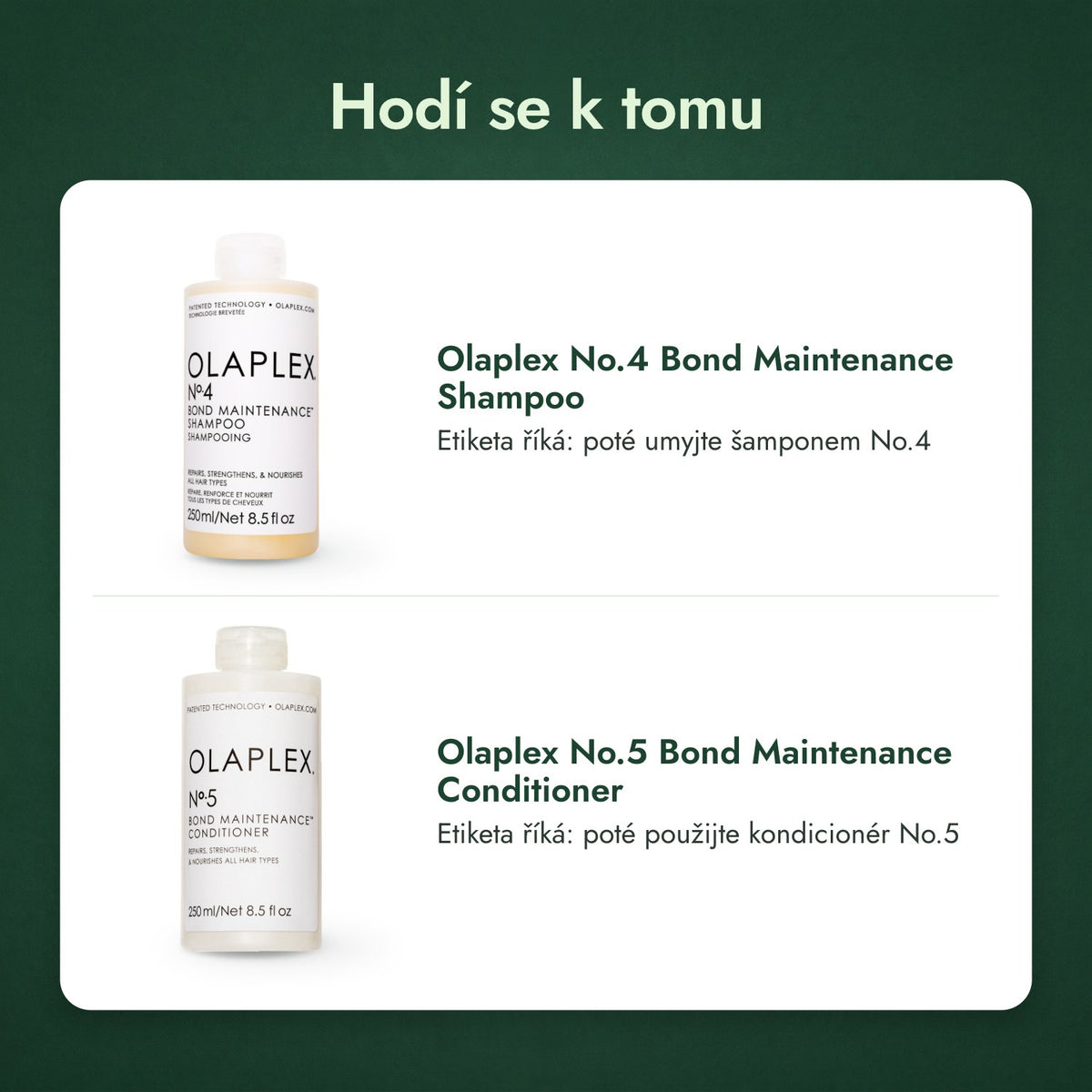 Hodí se k tomu: Olaplex No.4 Bond Maintenance Shampoo, Olaplex No.5 Bond Maintenance Conditioner