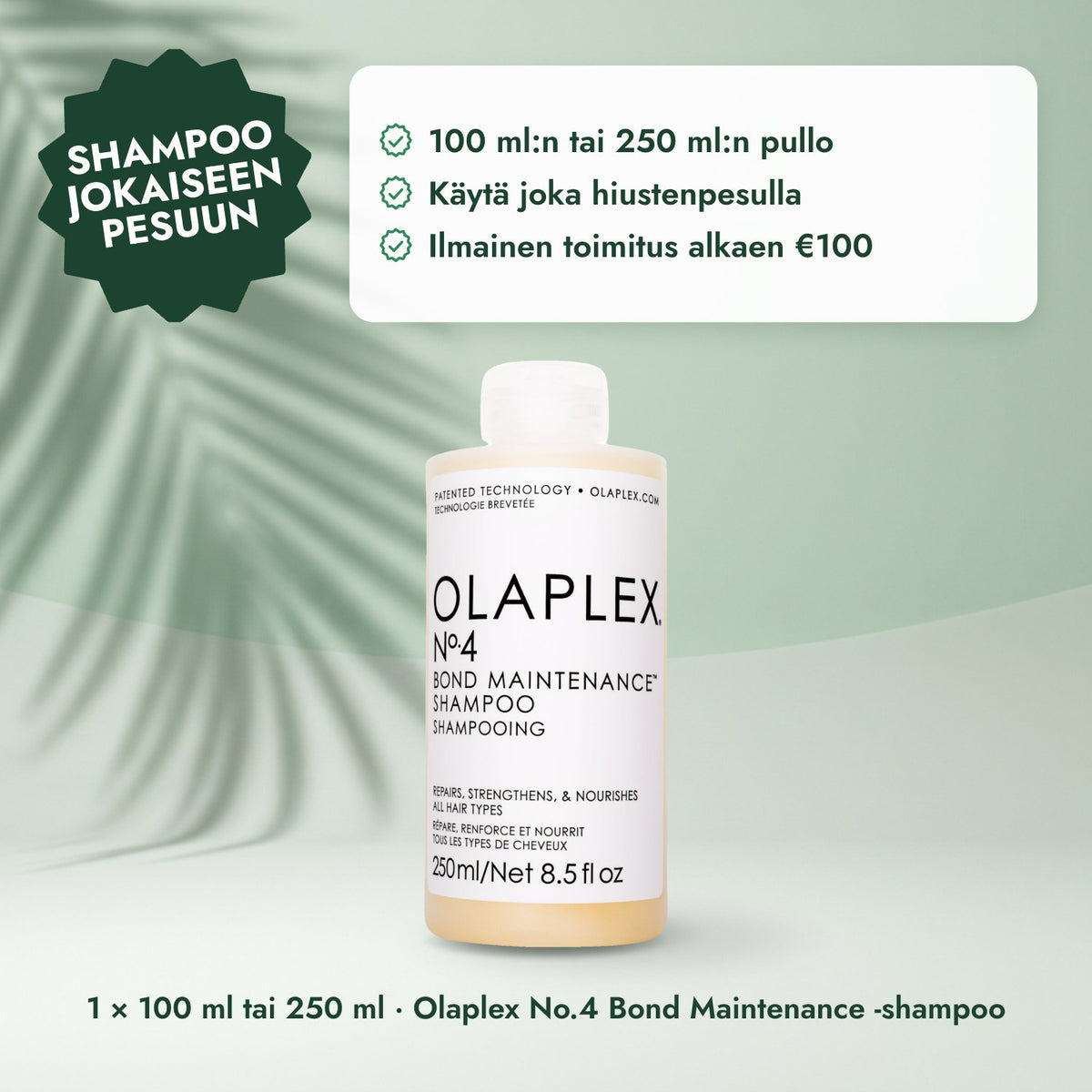 1 × 100 ml tai 250 ml · Olaplex No.4 Bond Maintenance -shampoo: Shampoo jokaiseen pesuun