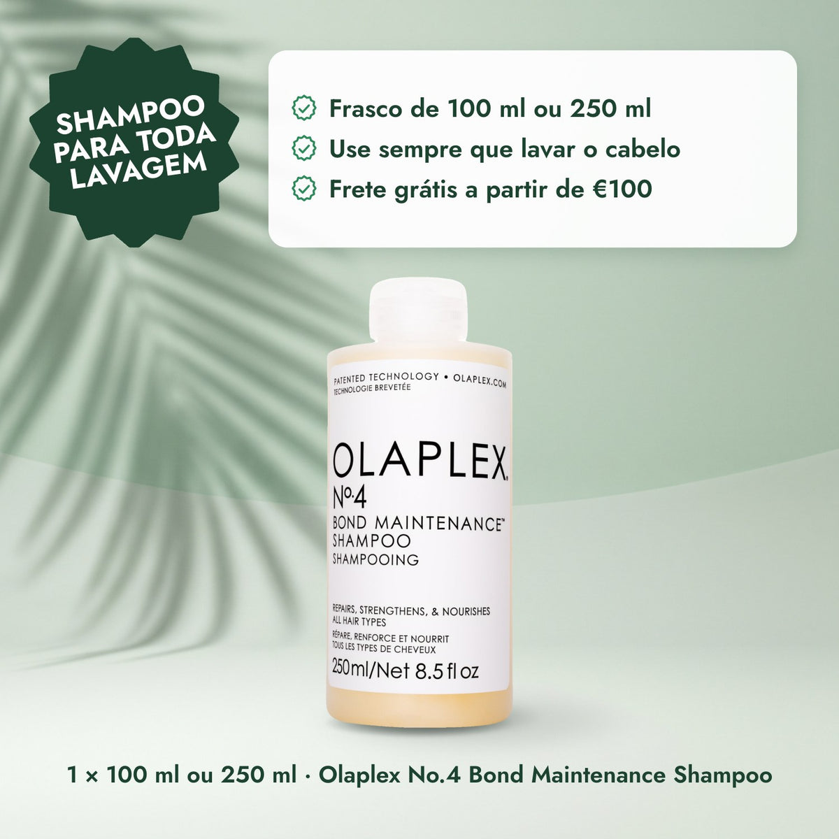 1 × 100 ml ou 250 ml · Olaplex No.4 Bond Maintenance Shampoo: Shampoo para toda lavagem