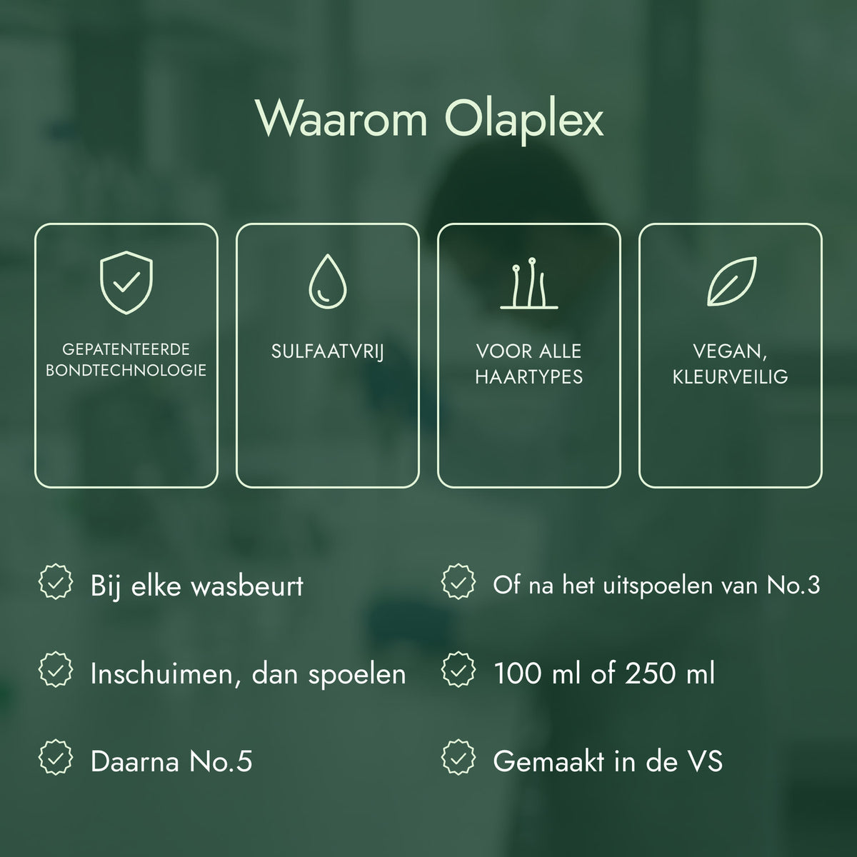 Waarom Olaplex: Gepatenteerde bondtechnologie, Sulfaatvrij, Voor alle haartypes, Vegan, kleurveilig