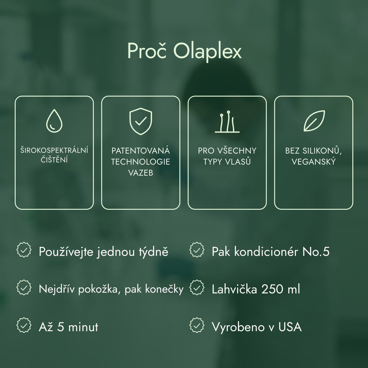 Proč Olaplex: Širokospektrální čištění, Patentovaná technologie vazeb, Pro všechny typy vlasů, Bez silikonů, veganský