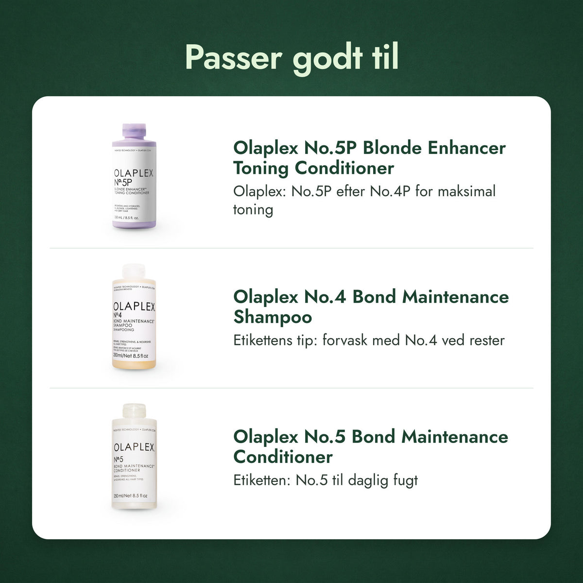 Passer godt til: Olaplex No.5P Blonde Enhancer Toning Conditioner, Olaplex No.4 Bond Maintenance Shampoo, Olaplex No.5 Bond Maintenance Conditioner
