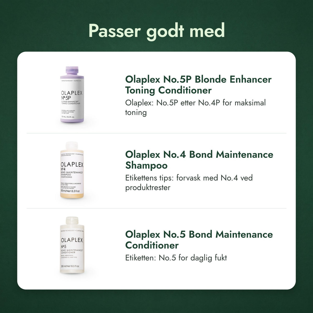 Passer godt med: Olaplex No.5P Blonde Enhancer Toning balsam, Olaplex No.4 Bond Maintenance sjampo, Olaplex No.5 Bond Maintenance balsam
