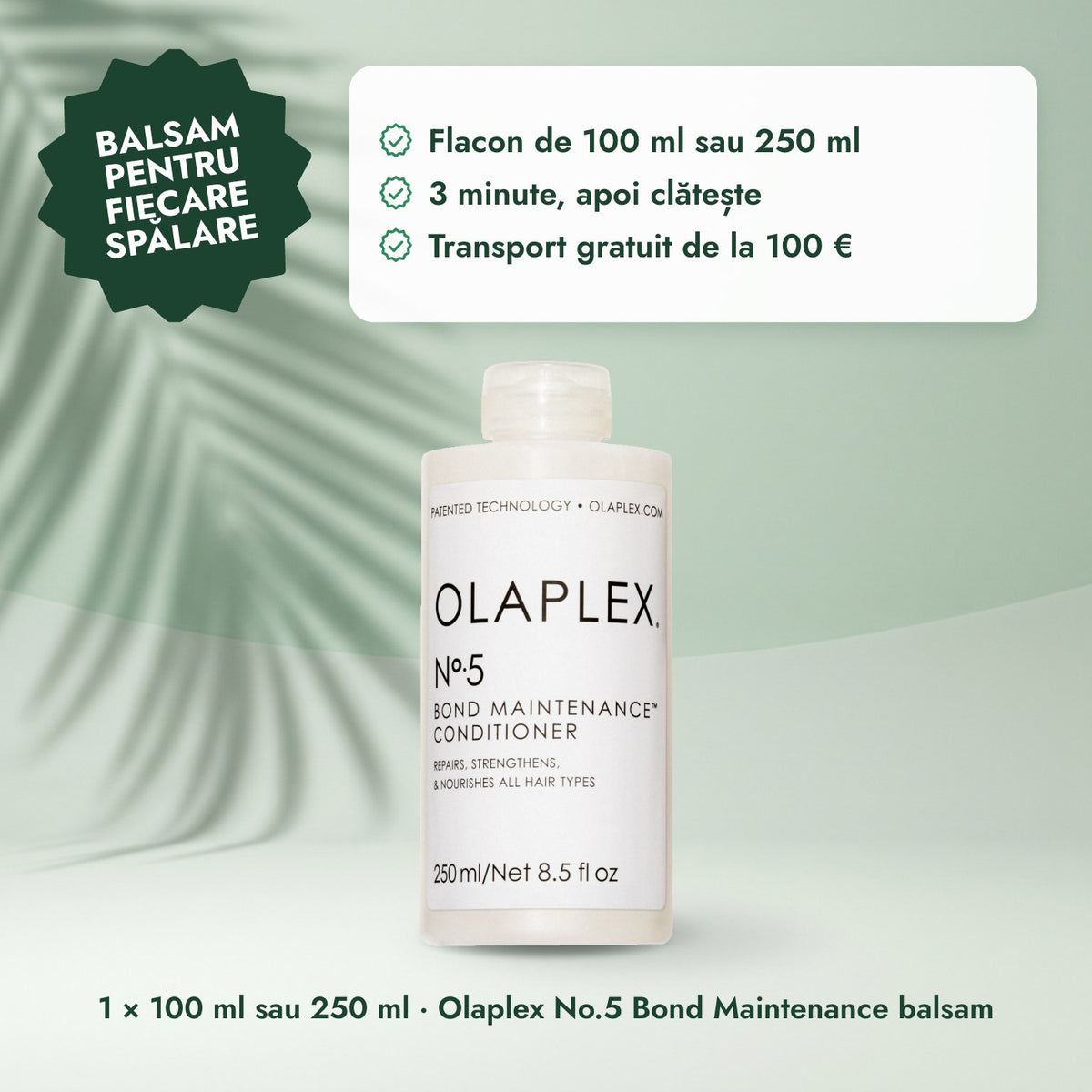 1 × 100 ml sau 250 ml · Olaplex No.5 Bond Maintenance balsam: Balsam pentru fiecare spălare