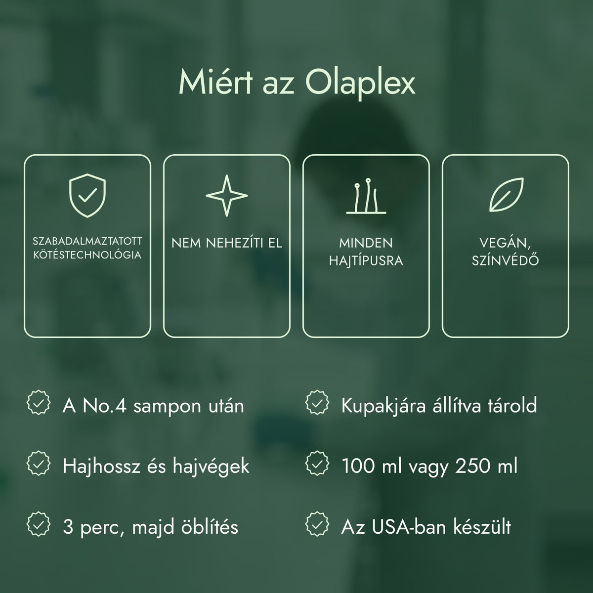 Miért az Olaplex: Szabadalmaztatott kötéstechnológia, Nem nehezíti el, Minden hajtípusra, Vegán, színvédő