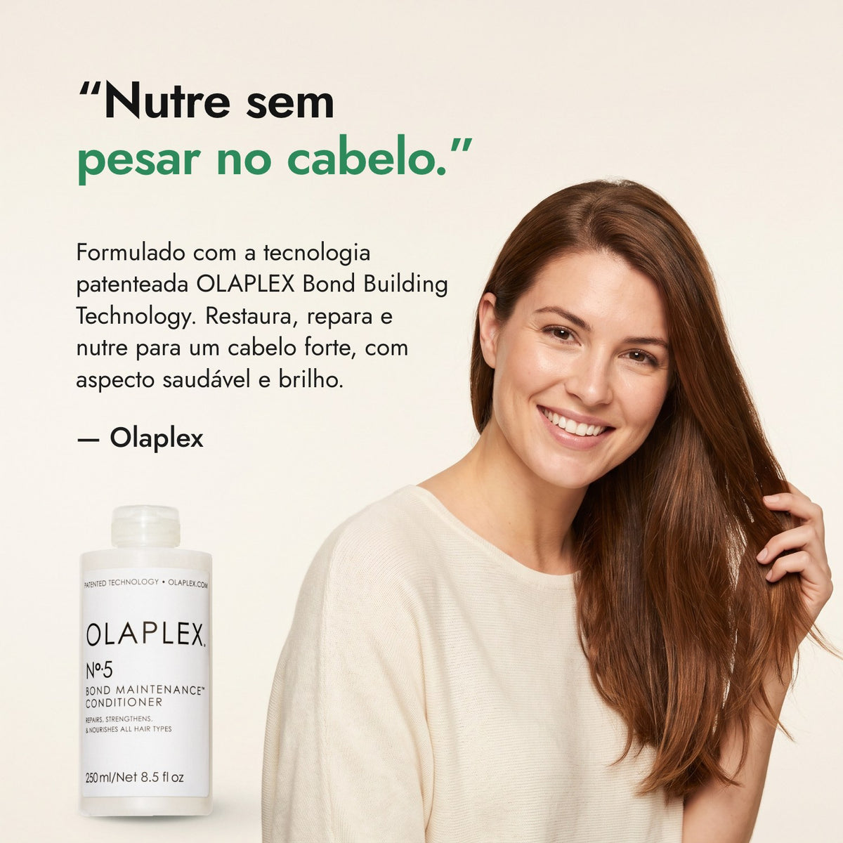 Nutre sem pesar no cabelo. — Olaplex