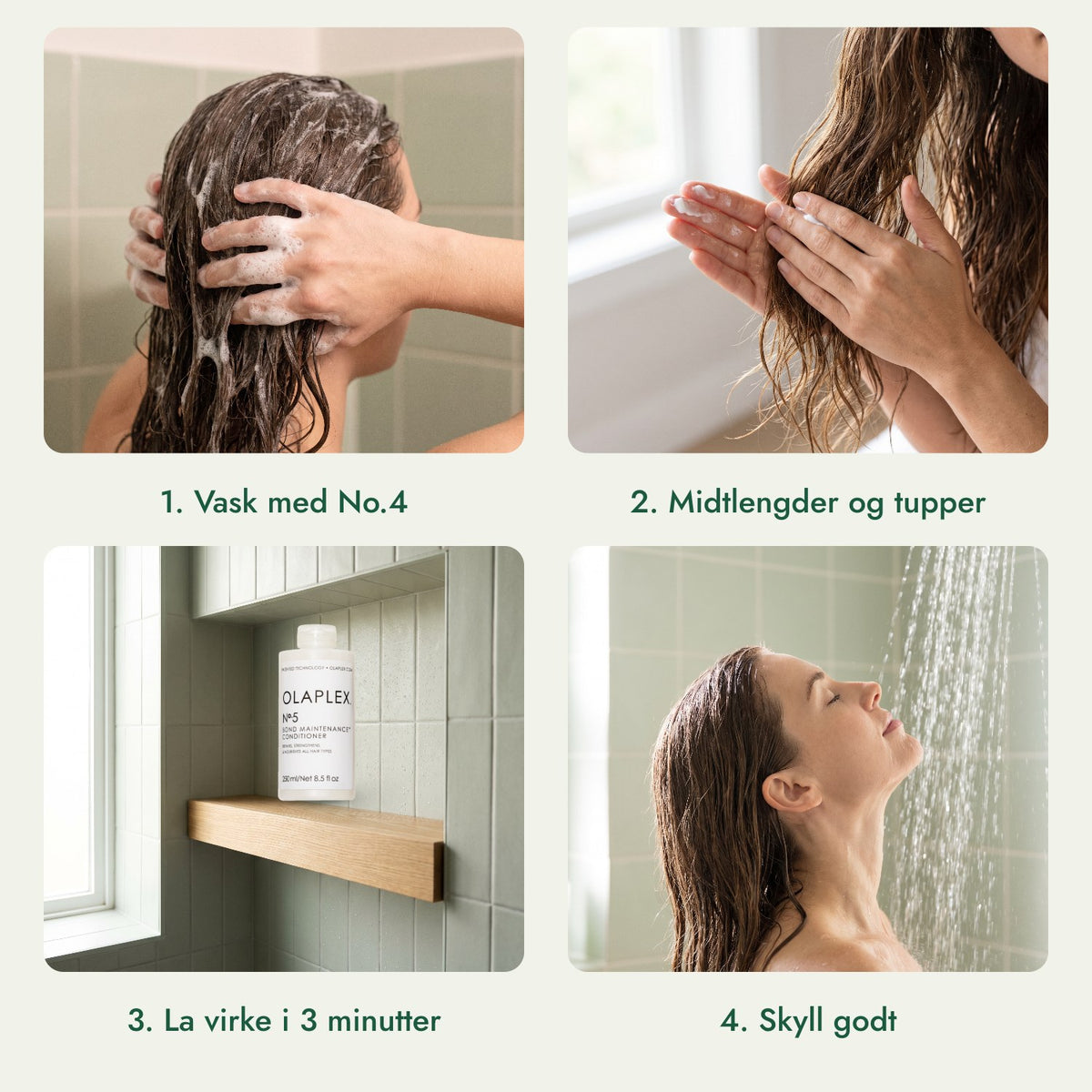Olaplex No.5 Bond Maintenance balsam: Vask med No.4, Midtlengder og tupper, La virke i 3 minutter, Skyll godt