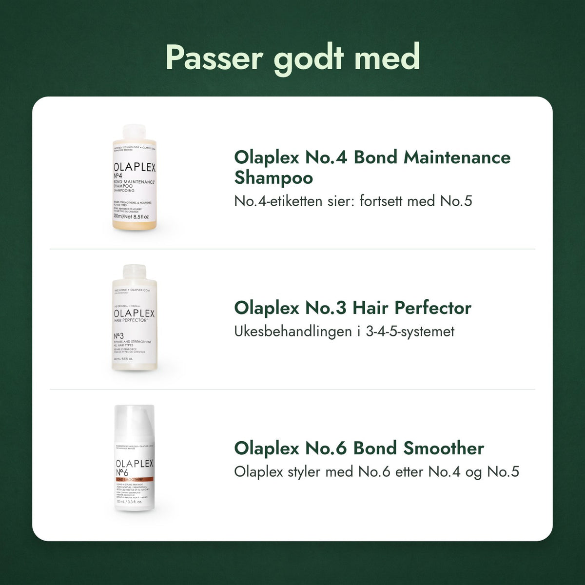 Passer godt med: Olaplex No.4 Bond Maintenance sjampo, Olaplex No.3 Hair Perfector, Olaplex No.6 Bond Smoother