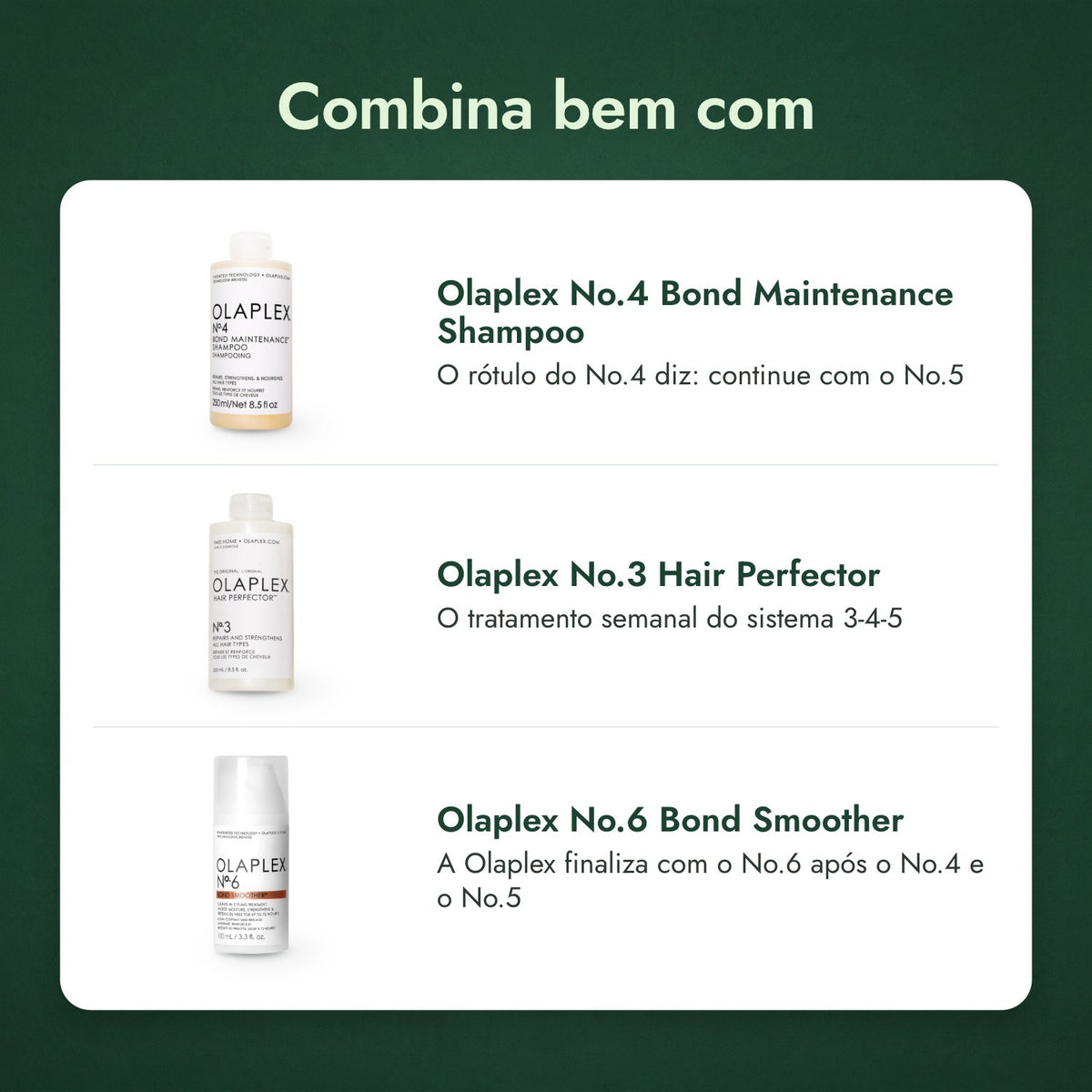 Combina bem com: Olaplex Nº4 Champô de Manutenção de Ligações, Olaplex Nº3 Aperfeiçoador Capilar, Olaplex No.6 Bond Smoother