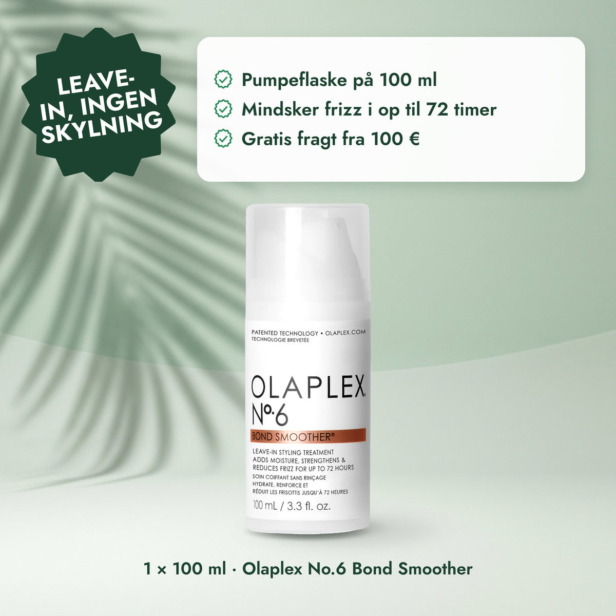 1 × 100 ml · Olaplex No.6 Bond Smoother: Leave-in, ingen skylning