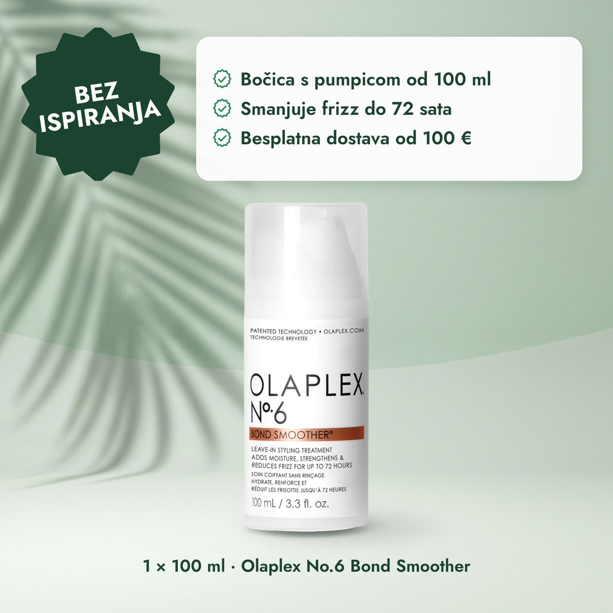 1 × 100 ml · Olaplex No.6 Bond Smoother: Bez ispiranja