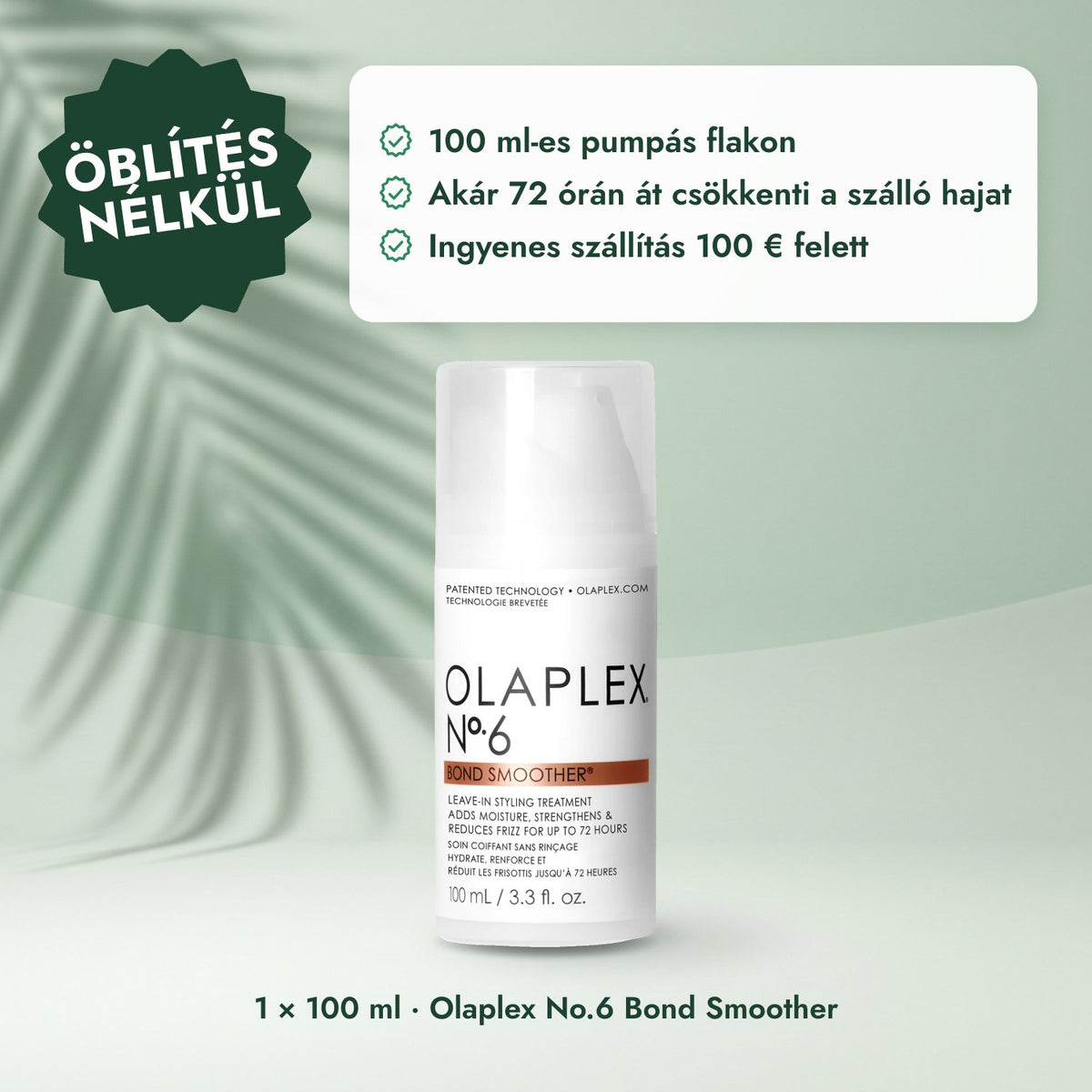 1 × 100 ml · Olaplex No.6 Bond Smoother: Öblítés nélkül