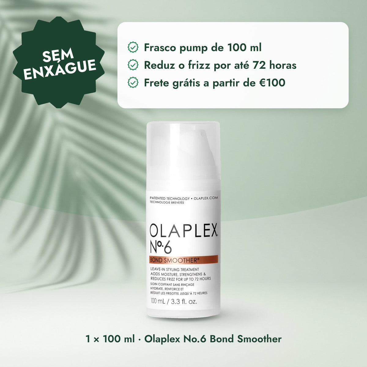 1 × 100 ml · Olaplex No.6 Bond Smoother: Sem enxágue