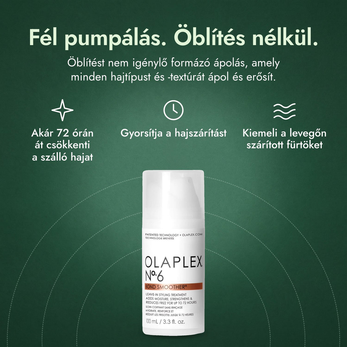 Olaplex No.6 Bond Smoother: Fél pumpálás. Öblítés nélkül. Akár 72 órán át csökkenti a szálló hajat, Gyorsítja a hajszárítást, Kiemeli a levegőn szárított fürtöket