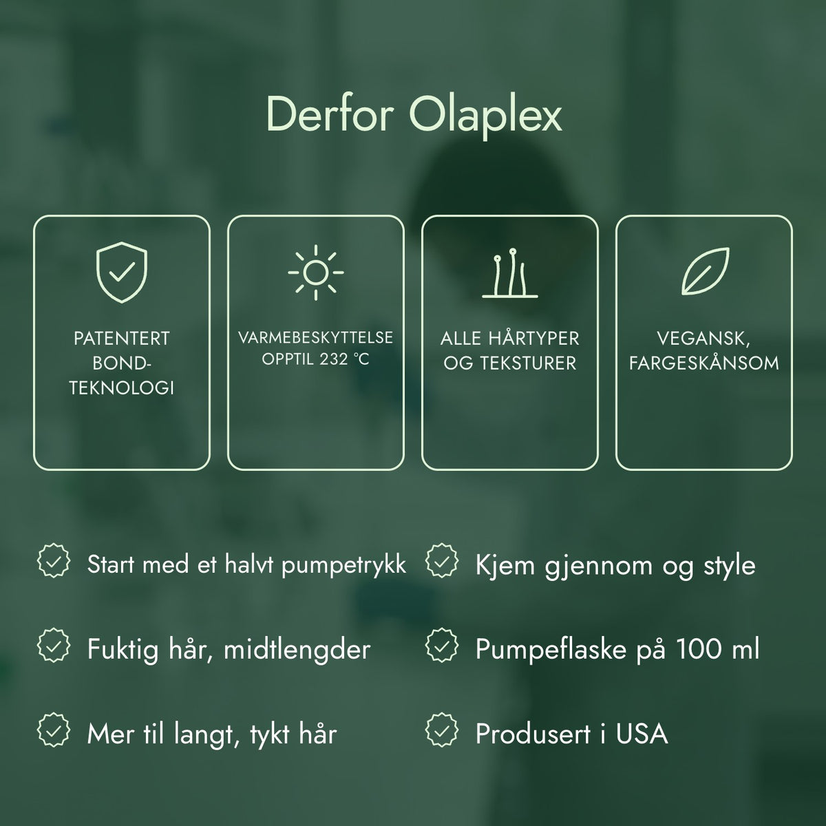 Derfor Olaplex: Patentert bond-teknologi, Varmebeskyttelse opptil 232 °C, Alle hårtyper og teksturer, Vegansk, fargeskånsom