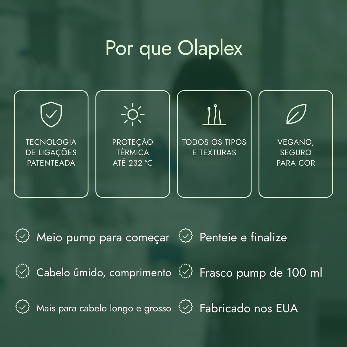 Por que Olaplex: Tecnologia de ligações patenteada, Proteção térmica até 232 °C, Todos os tipos e texturas, Vegano, seguro para cor