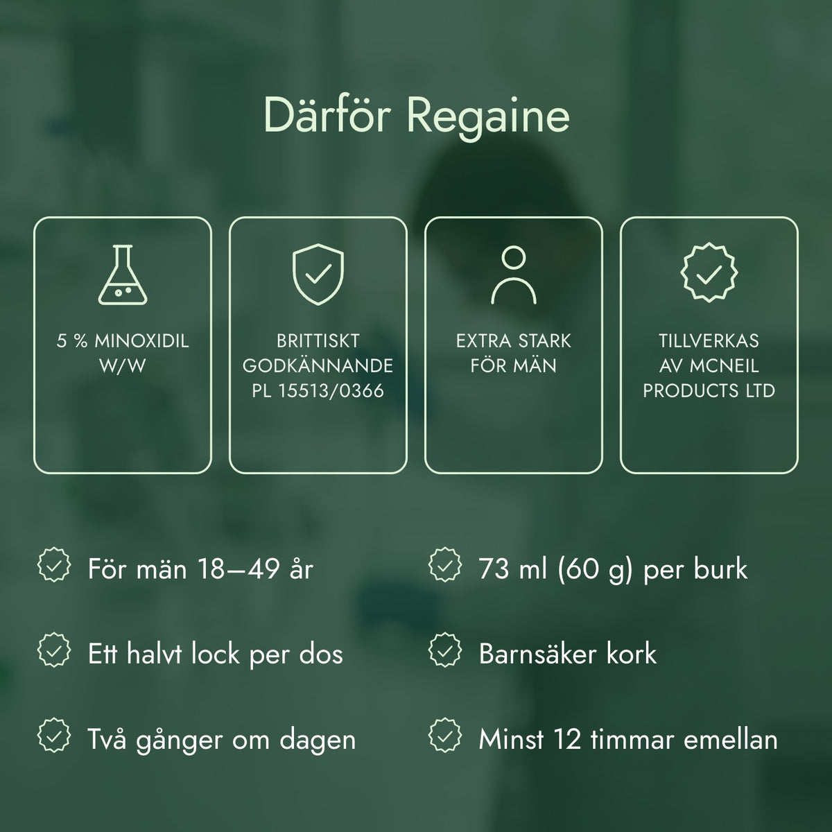 Därför Regaine: 5 % minoxidil w/w, Brittiskt godkännande PL 15513/0366, Extra stark för män, Tillverkas av McNeil Products Ltd