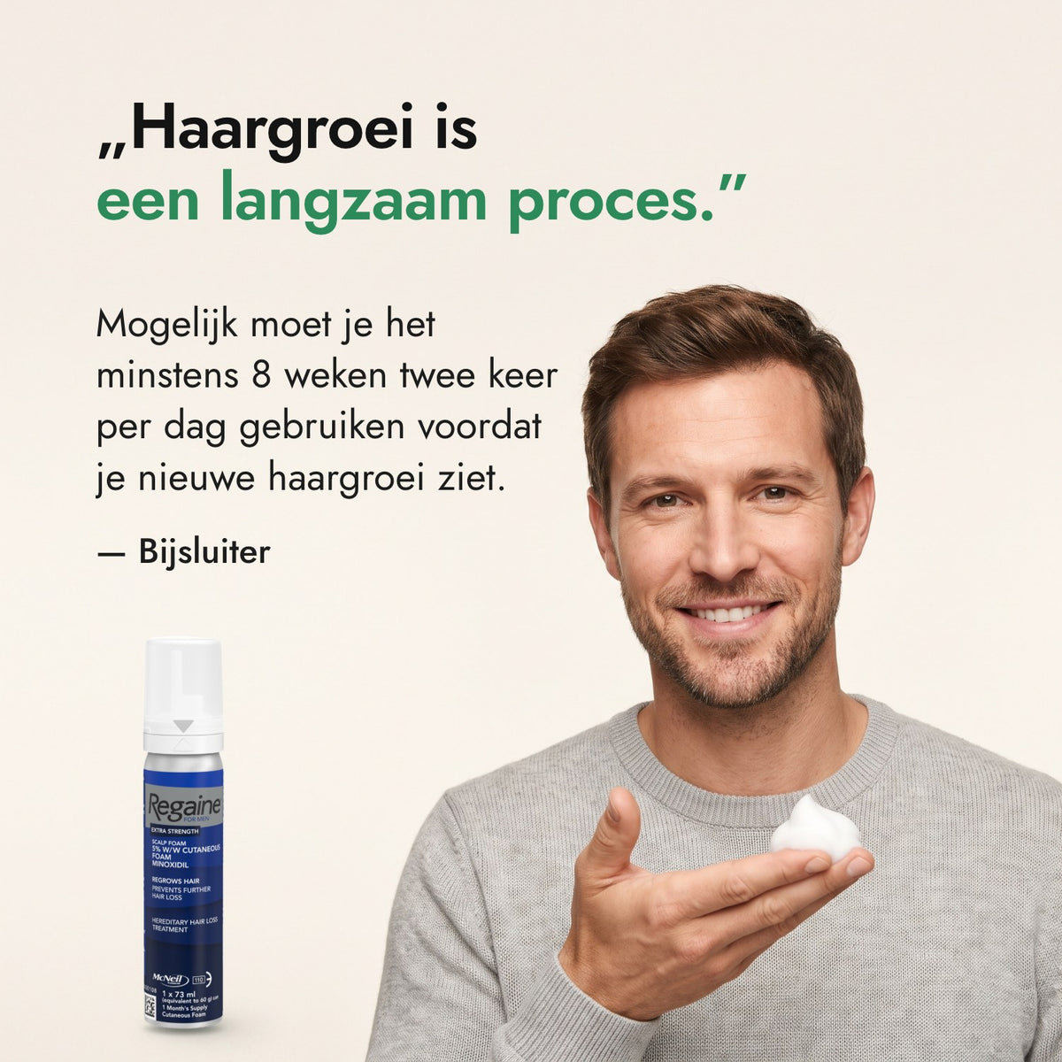 Haargroei is een langzaam proces. — Bijsluiter