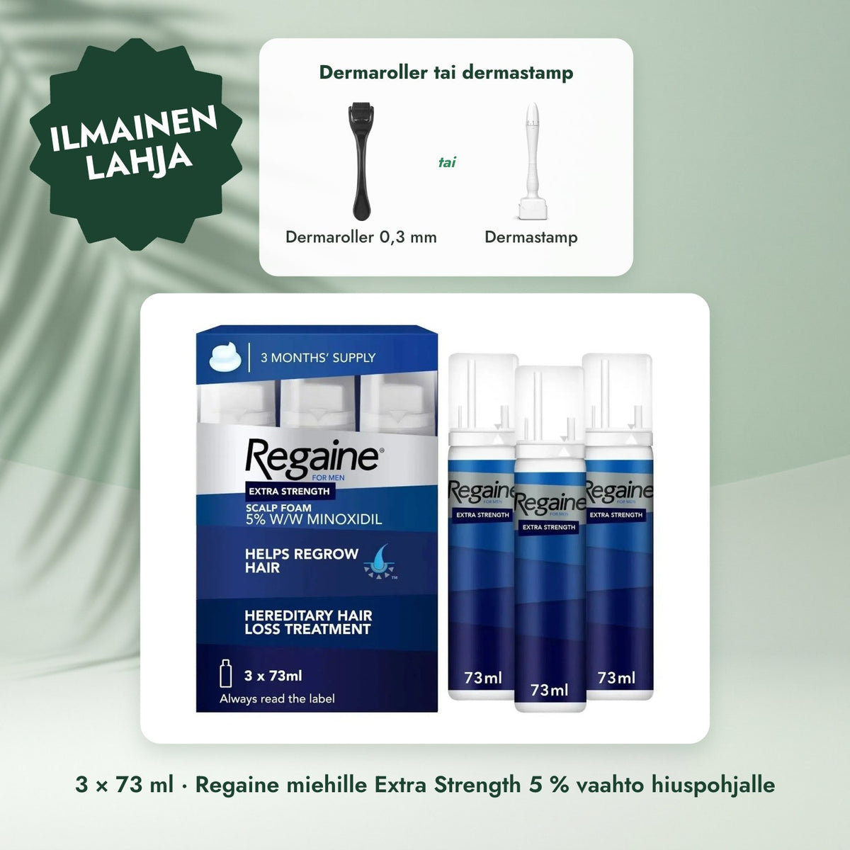 3 × 73 ml · Regaine miehille Extra Strength 5 % vaahto hiuspohjalle: Dermaroller tai dermastamp