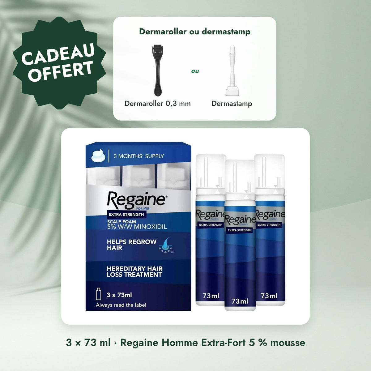 3 × 73 ml · Regaine Homme Extra-Fort 5 % mousse: Dermaroller ou dermastamp