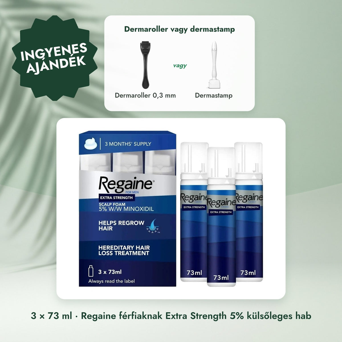 3 × 73 ml · Regaine férfiaknak Extra Strength 5% külsőleges hab: Dermaroller vagy dermastamp