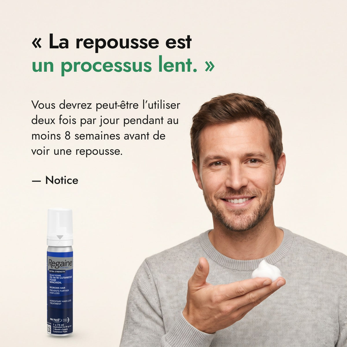 La repousse est un processus lent. — Notice