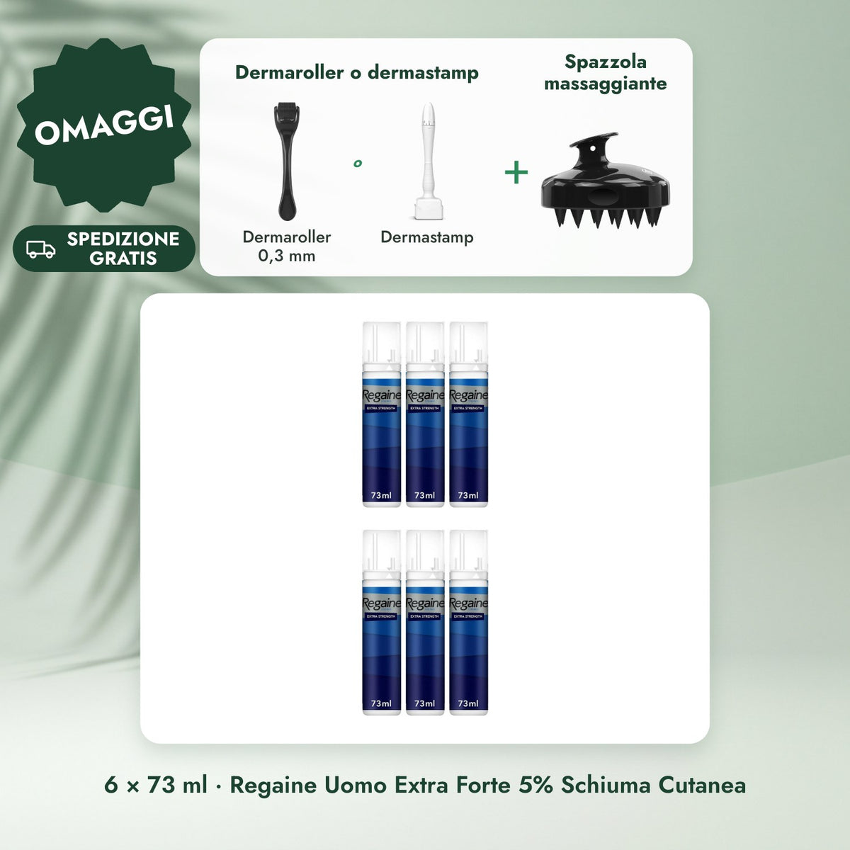 6 × 73 ml · Regaine Uomo Extra Forte 5% Schiuma Cutanea: Dermaroller o dermastamp, Spazzola massaggiante