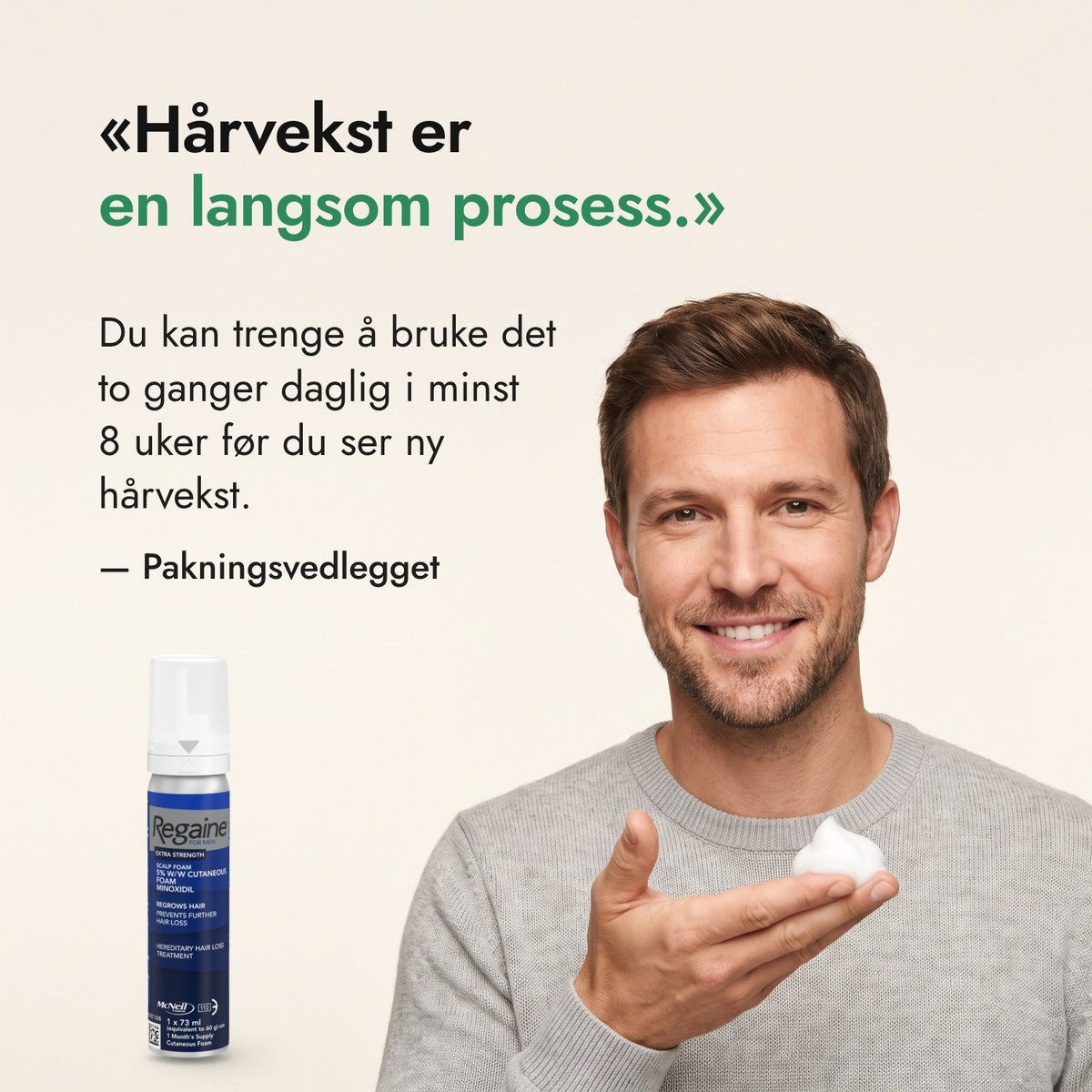 Hårvekst er en langsom prosess. — Pakningsvedlegget