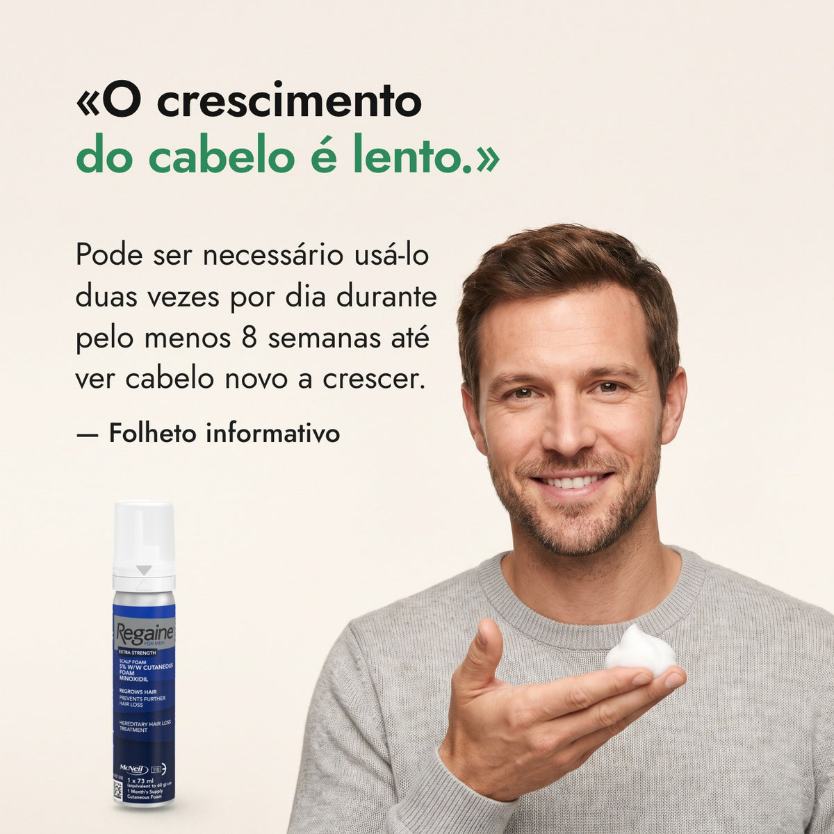 O crescimento do cabelo é lento. — Folheto informativo
