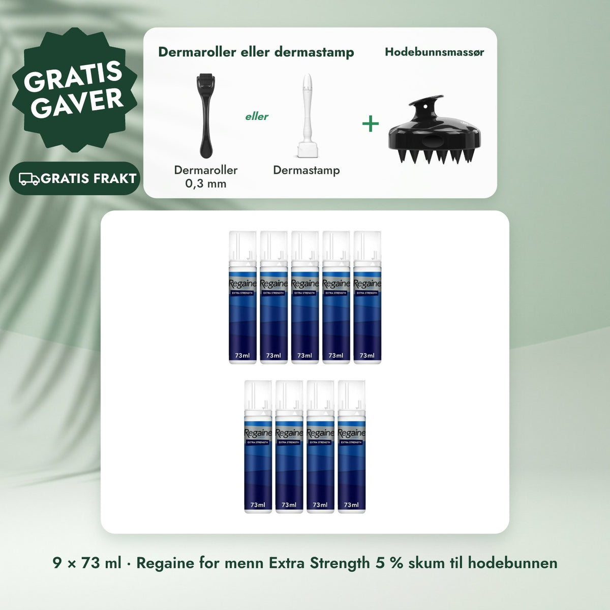 9 × 73 ml · Regaine for menn Extra Strength 5 % skum til hodebunnen: Dermaroller eller dermastamp, Hodebunnsmassør