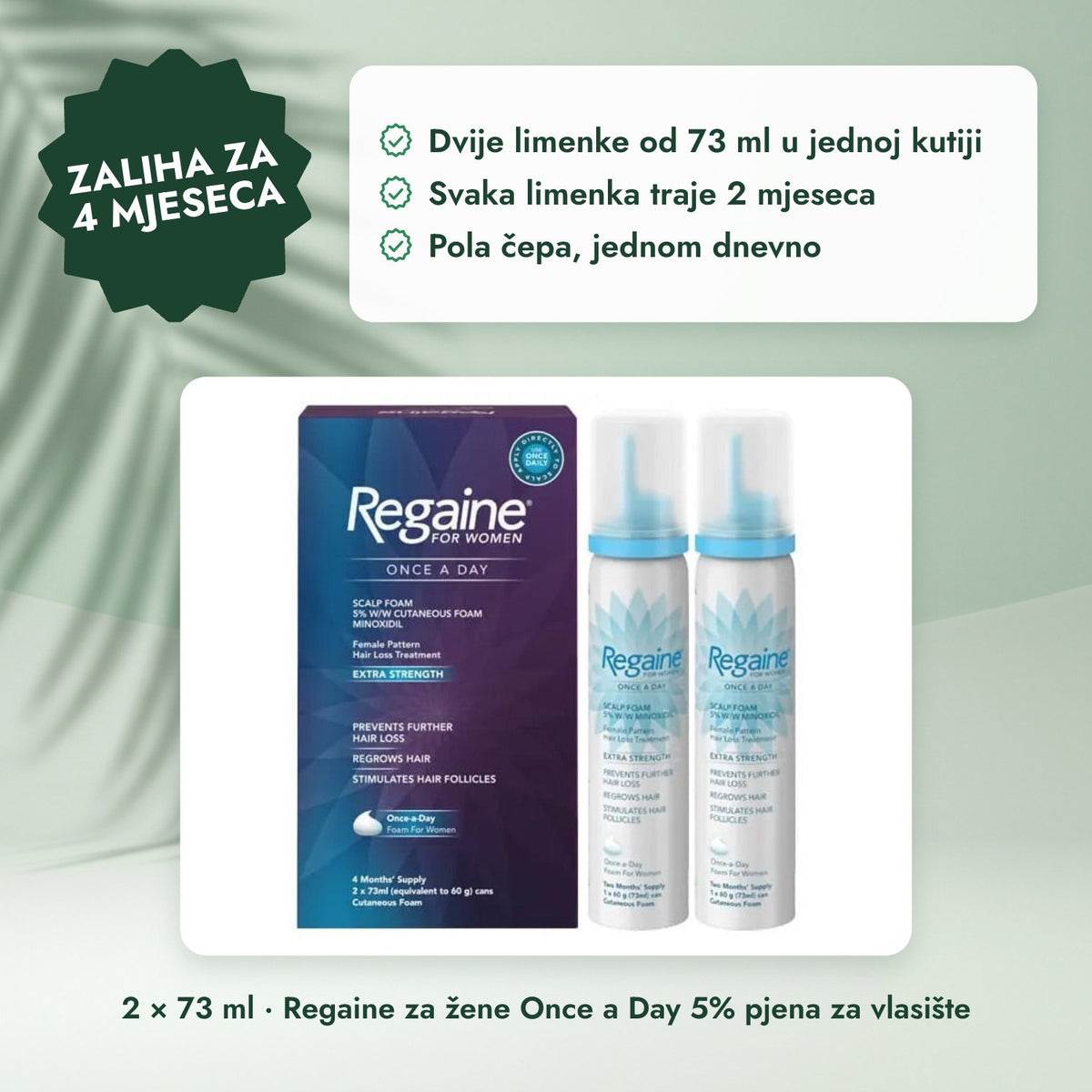 2 × 73 ml · Regaine za žene Once a Day 5% pjena za vlasište: Zaliha za 4 mjeseca
