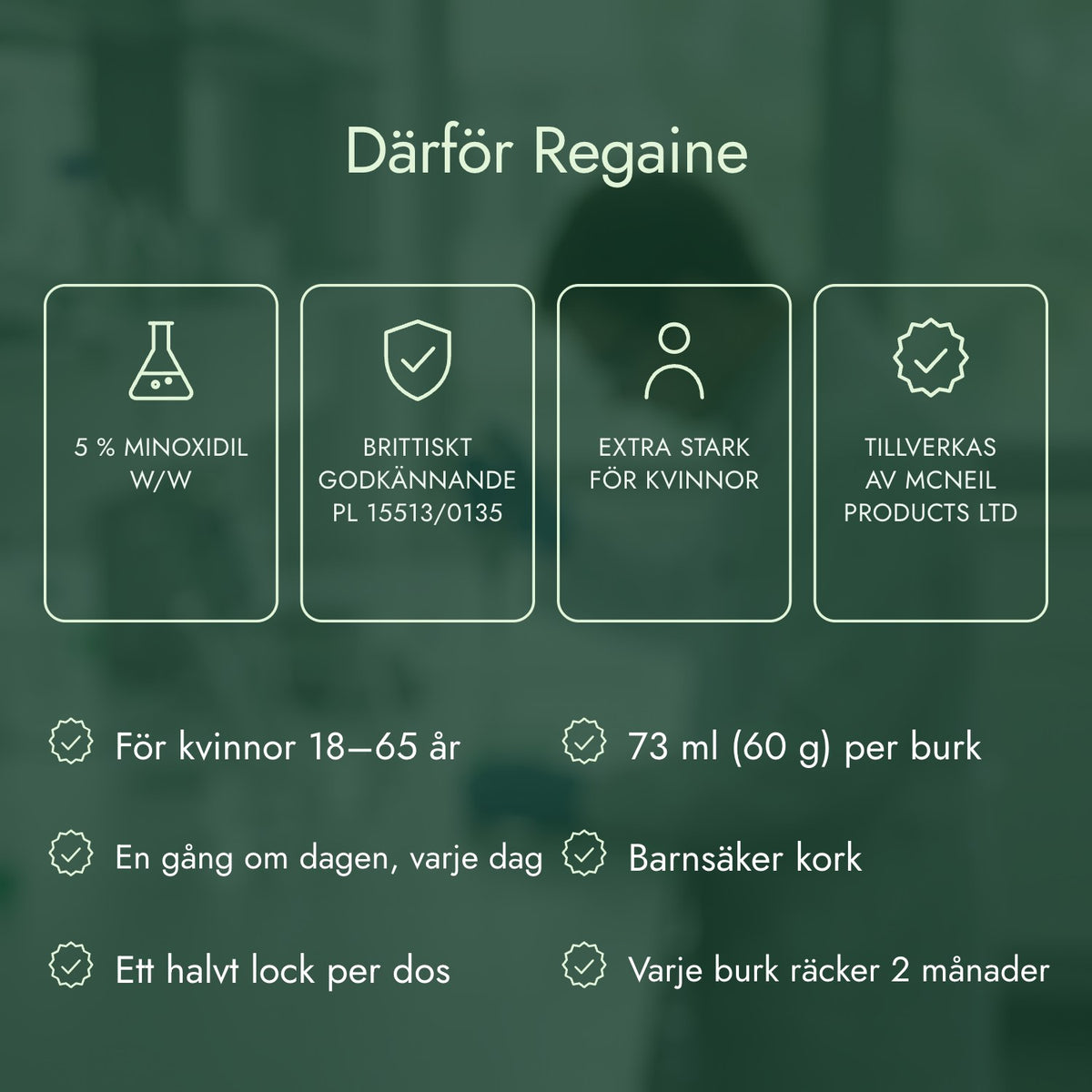 Därför Regaine: 5 % minoxidil w/w, Brittiskt godkännande PL 15513/0135, Extra stark för kvinnor, Tillverkas av McNeil Products Ltd
