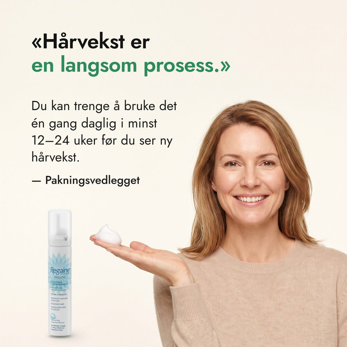 Hårvekst er en langsom prosess. — Pakningsvedlegget